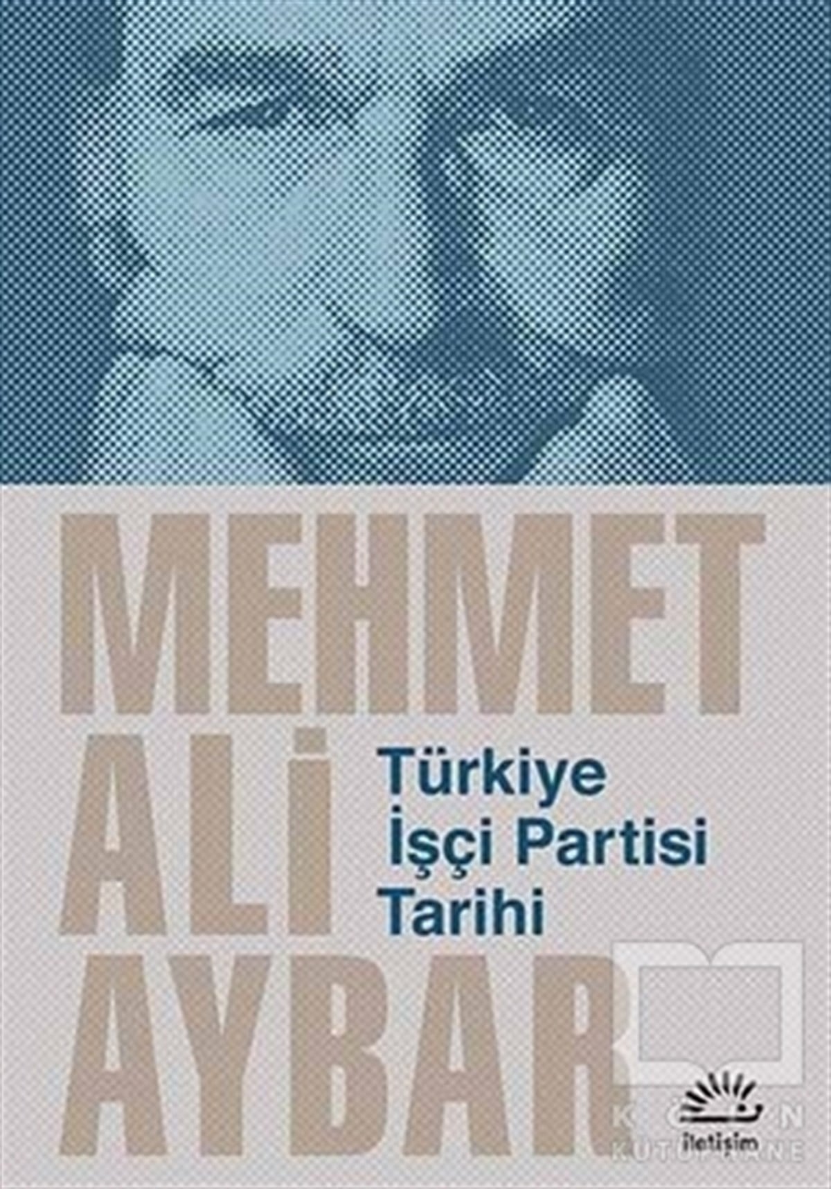 Mehmet Ali AybarAraştırma-İncelemeTürkiye İşçi Partisi Tarihi