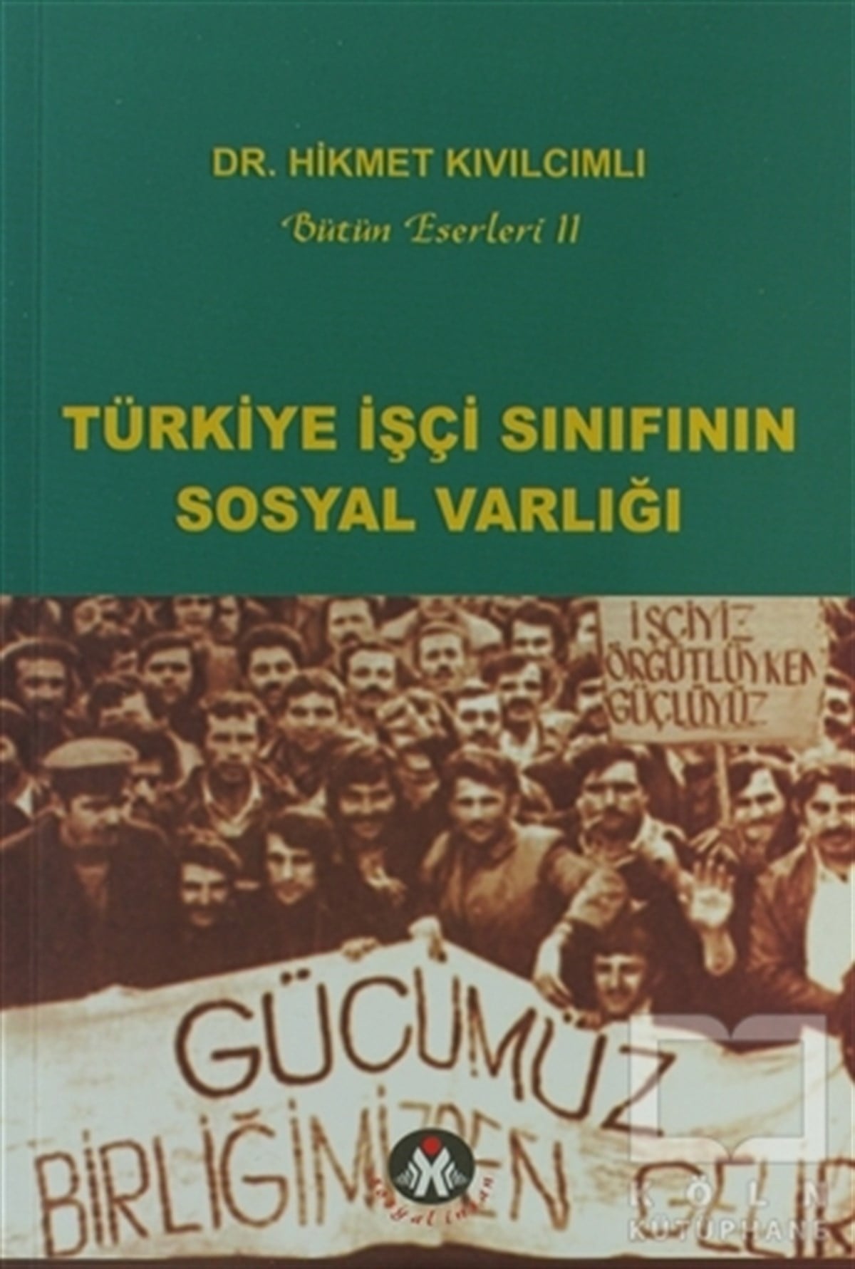 Hikmet KıvılcımlıDiğerTürkiye İşçi Sınıfının Sosyal Varlığı