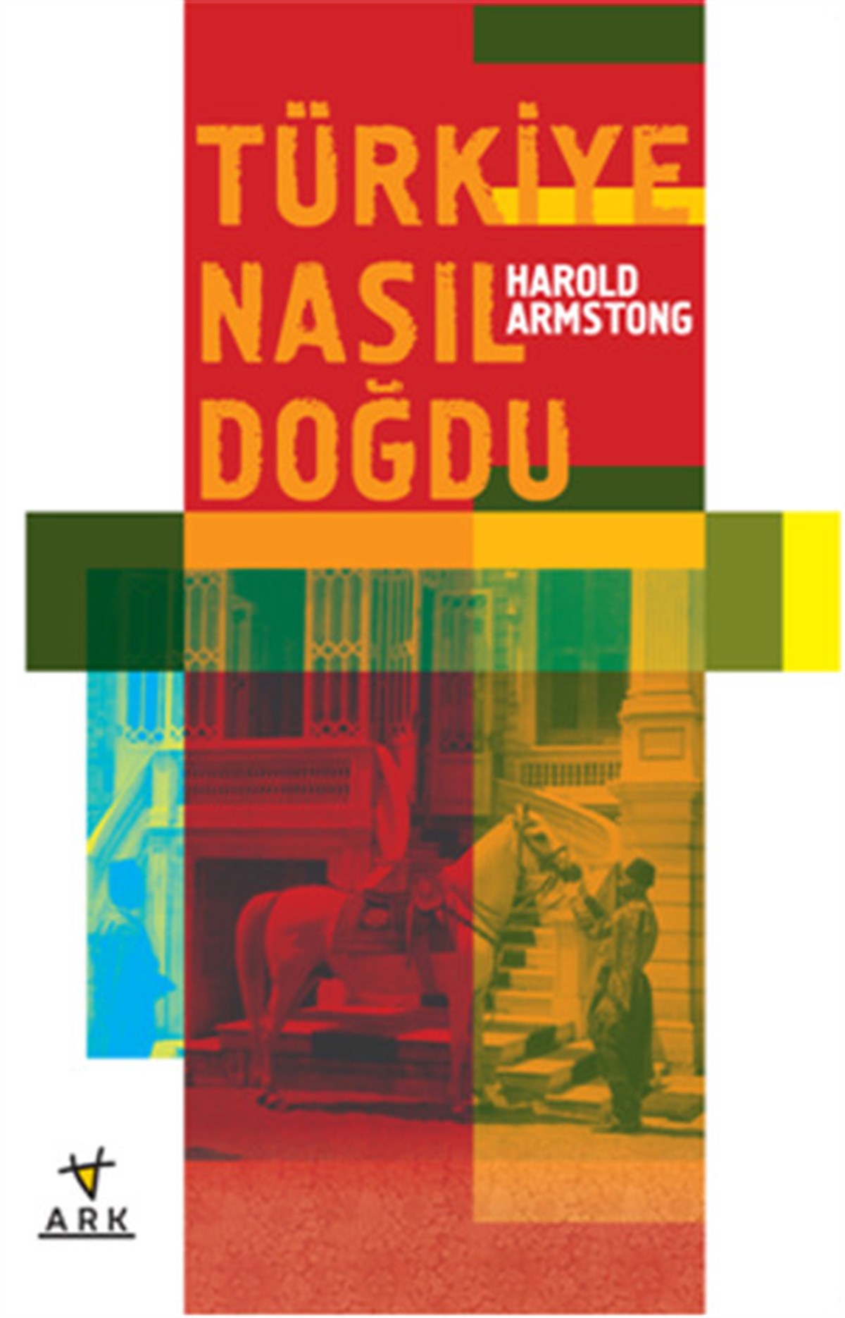 Ömer Rıza DoğrulTürkiye ve Cumhuriyet Tarihi KitaplarıTürkiye Nasıl Doğdu