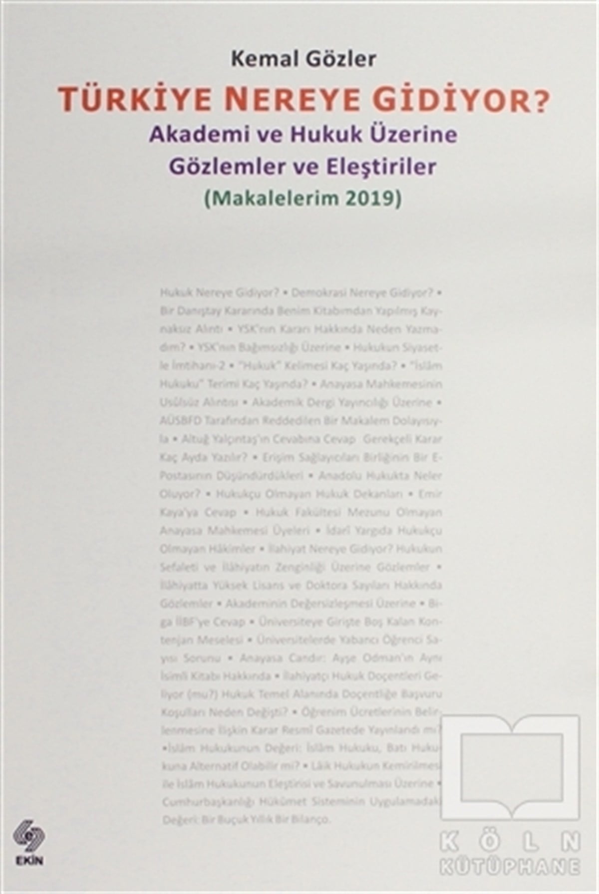 Kemal GözlerHukuk Üzerine KitaplarTürkiye Nereye Gidiyor (Makalelerim 2019)