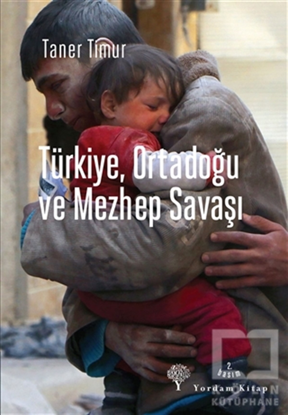 Taner TimurTürkiye Siyaseti ve PolitikasıTürkiye, Ortadoğu ve Mezhep Savaşı