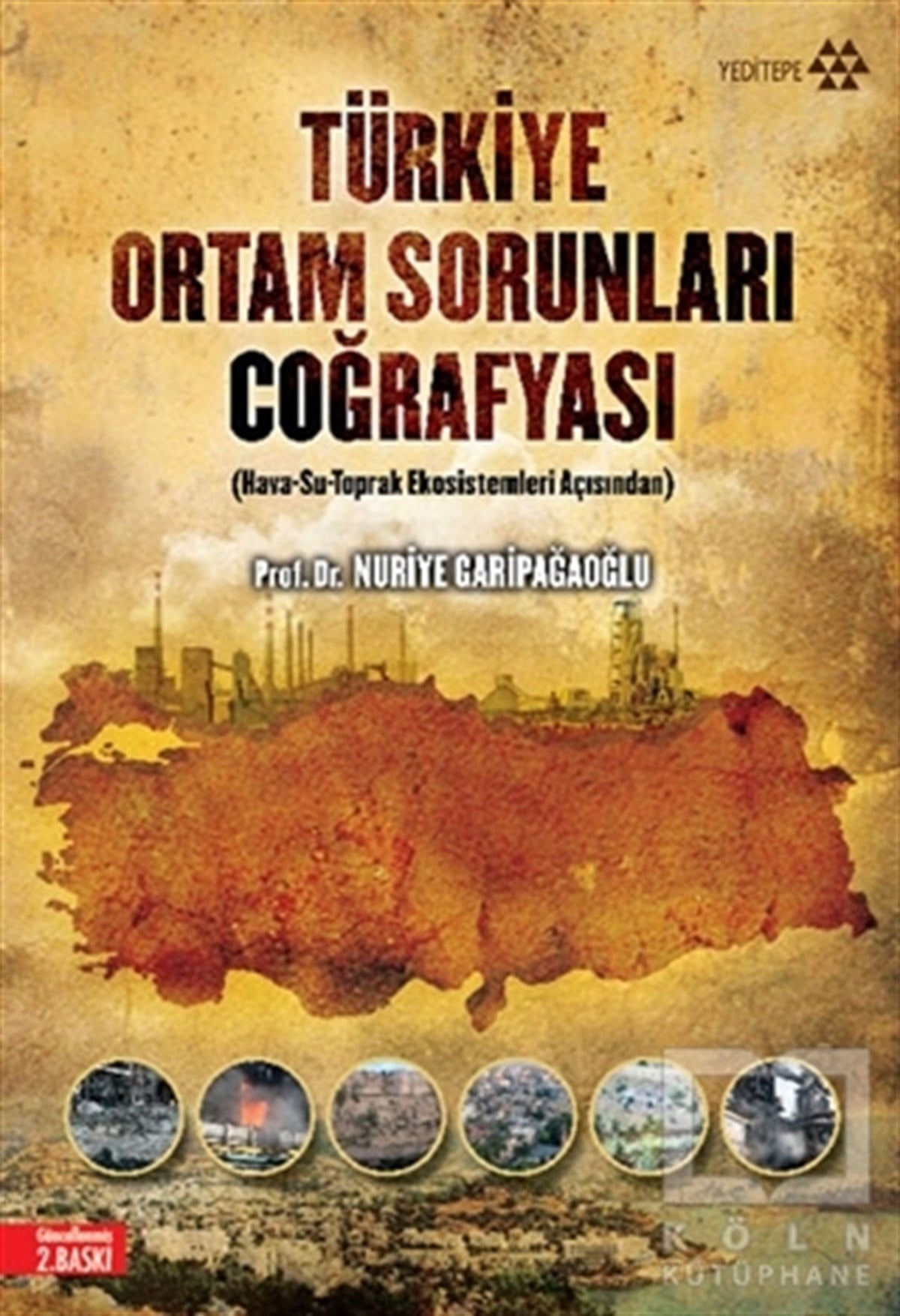 Nuriye GaripağaoğluEkolojiTürkiye Ortam Sorunları Coğrafyası