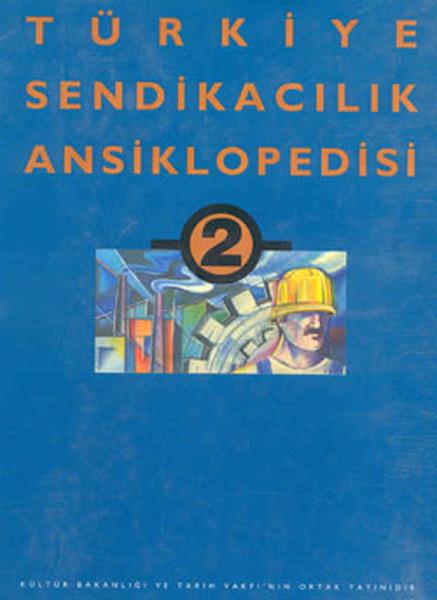 KolektifAnsiklopediTürkiye Sendikacılık Ansiklopedisi Cilt-2