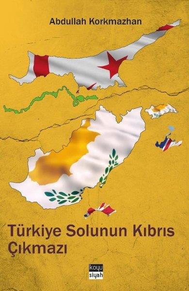 Abdullah KorkmazhanTürkiye Siyaseti ve Politikası KitaplarıTürkiye Solunun Kıbrıs Çıkmazı