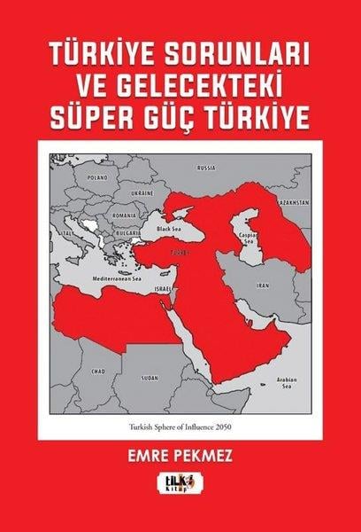 Emre PekmezTürkiye Siyaseti ve Politikası KitaplarıTürkiye Sorunları ve Gelecekteki Süper Güç Türkiye