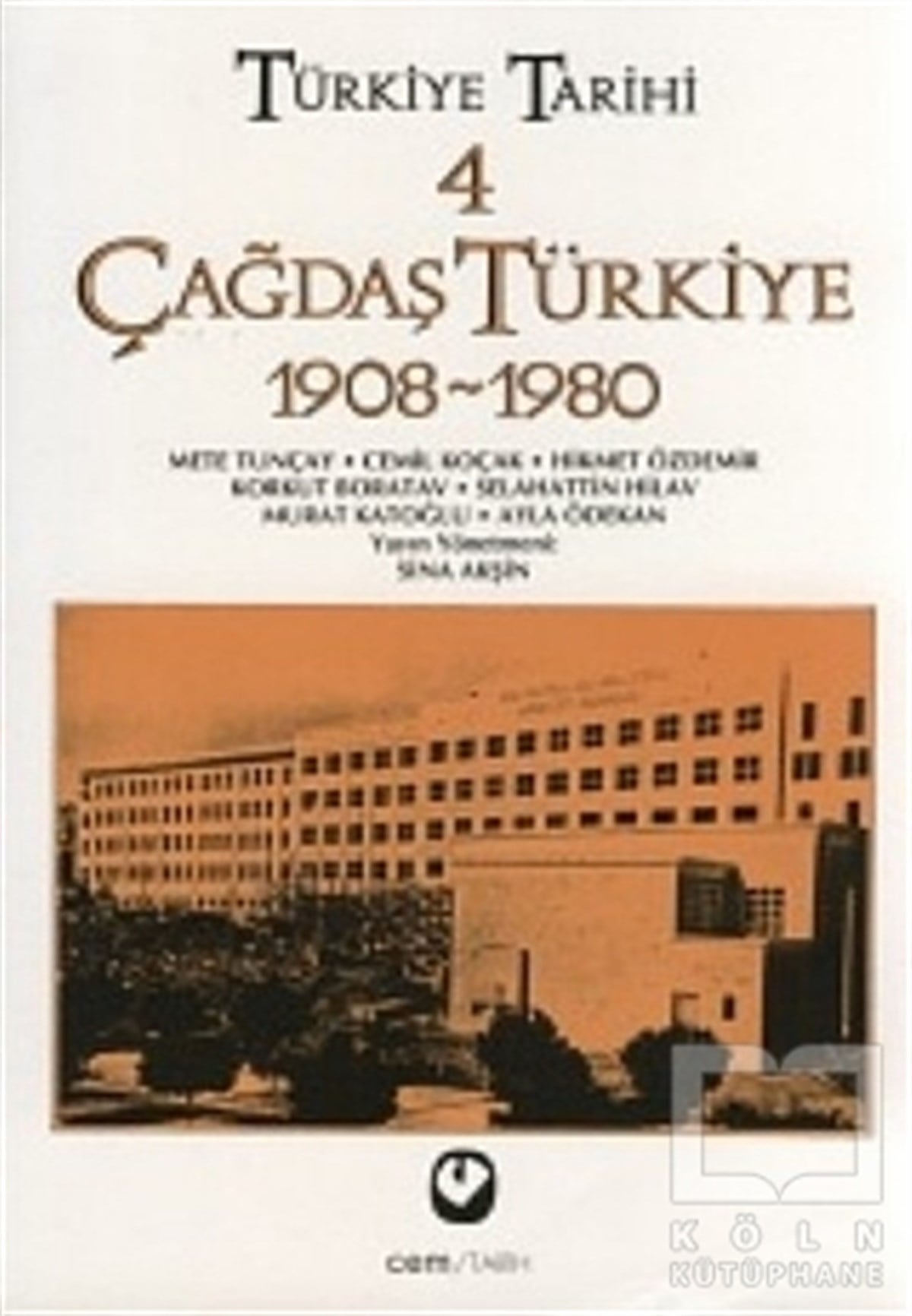 Cemil KoçakReferans & Kaynak KitaplarTürkiye Tarihi Cilt: 4 Çağdaş Türkiye 1908-1980