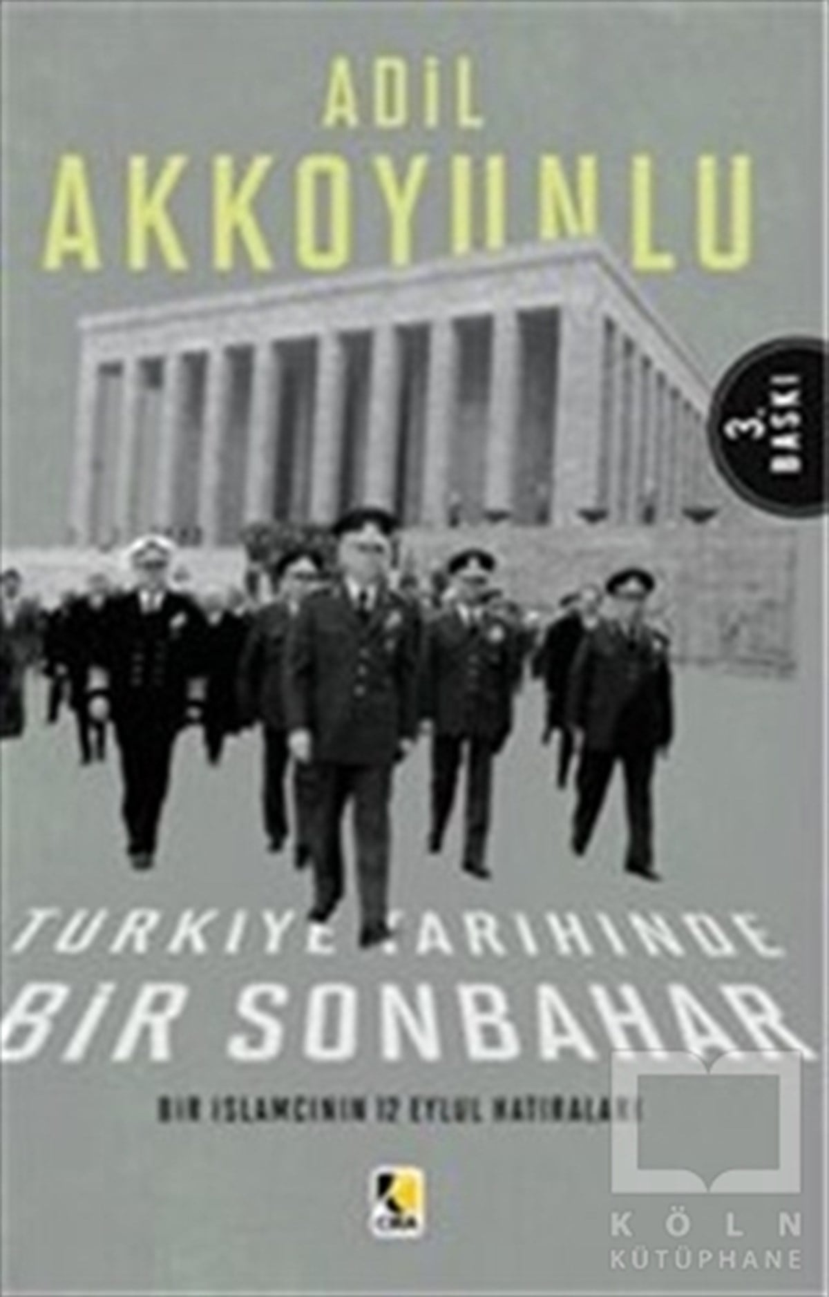 Adil AkkoyunluGüncel SiyasetTürkiye Tarihinde Bir Sonbahar