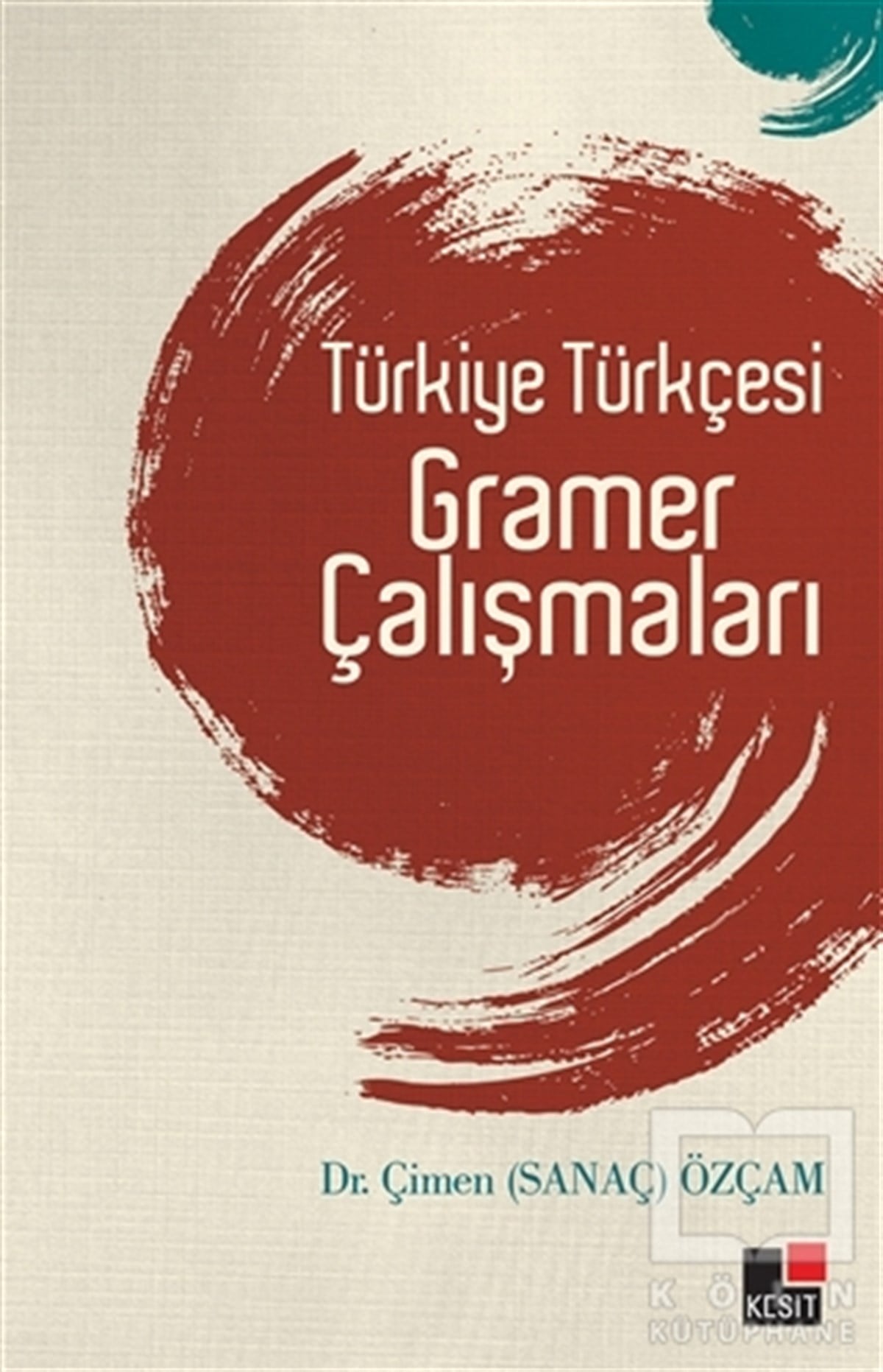 Çimen Sanaç ÖzçamDil ÖğrenimiTürkiye Türkçesi Gramer Çalışmaları