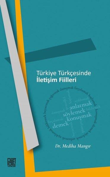 Mediha MangirDil Bilimi - EtimolojiTürkiye Türkçesinde İletişim Fiilleri