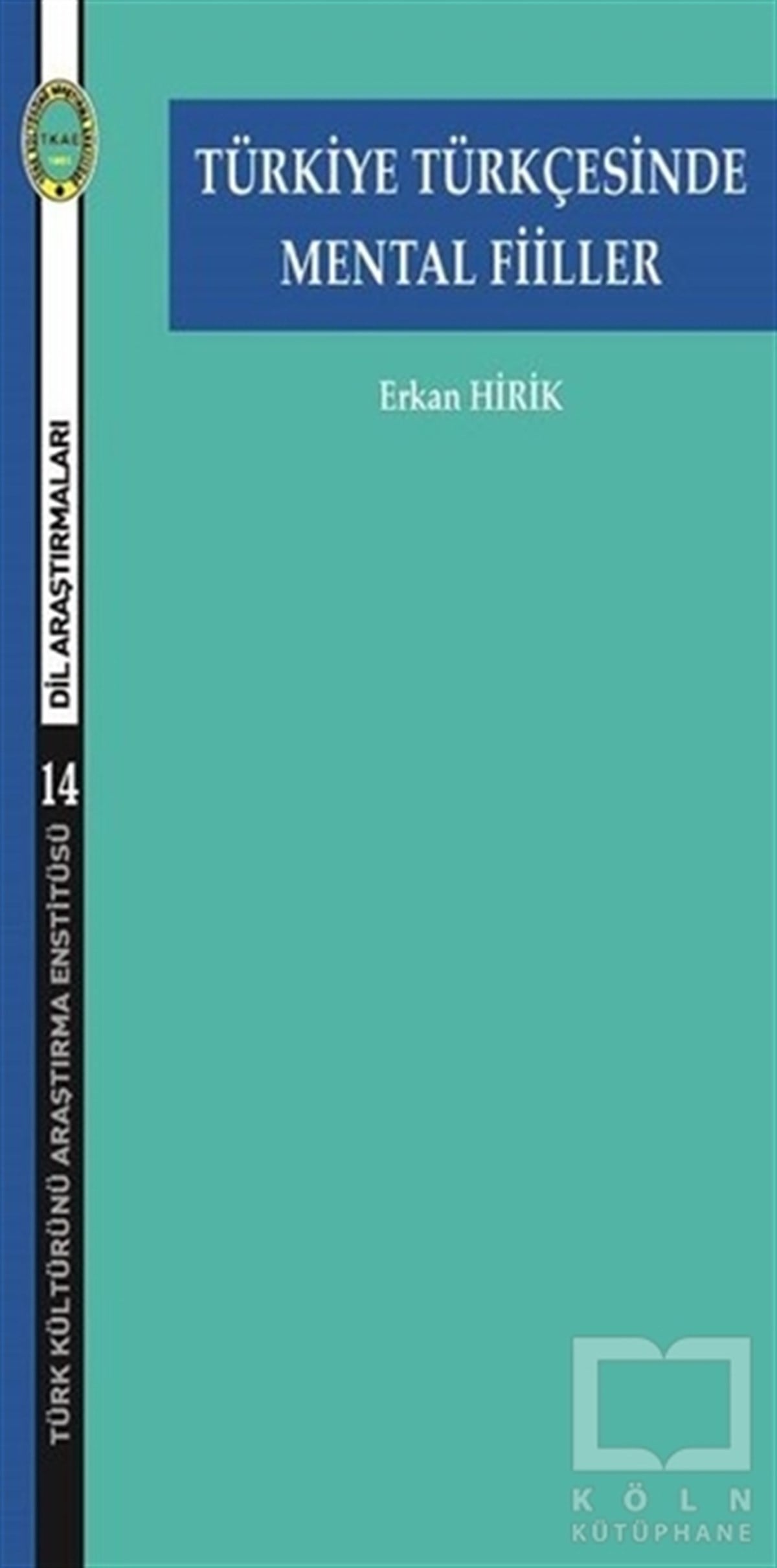 Erkan HırıkTürkçe Dil Bilim KitaplarıTürkiye Türkçesinde Mental Fiiller