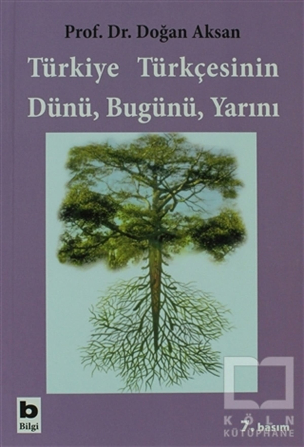Doğan AksanDiğerTürkiye Türkçesinin Dünü, Bugünü, Yarını