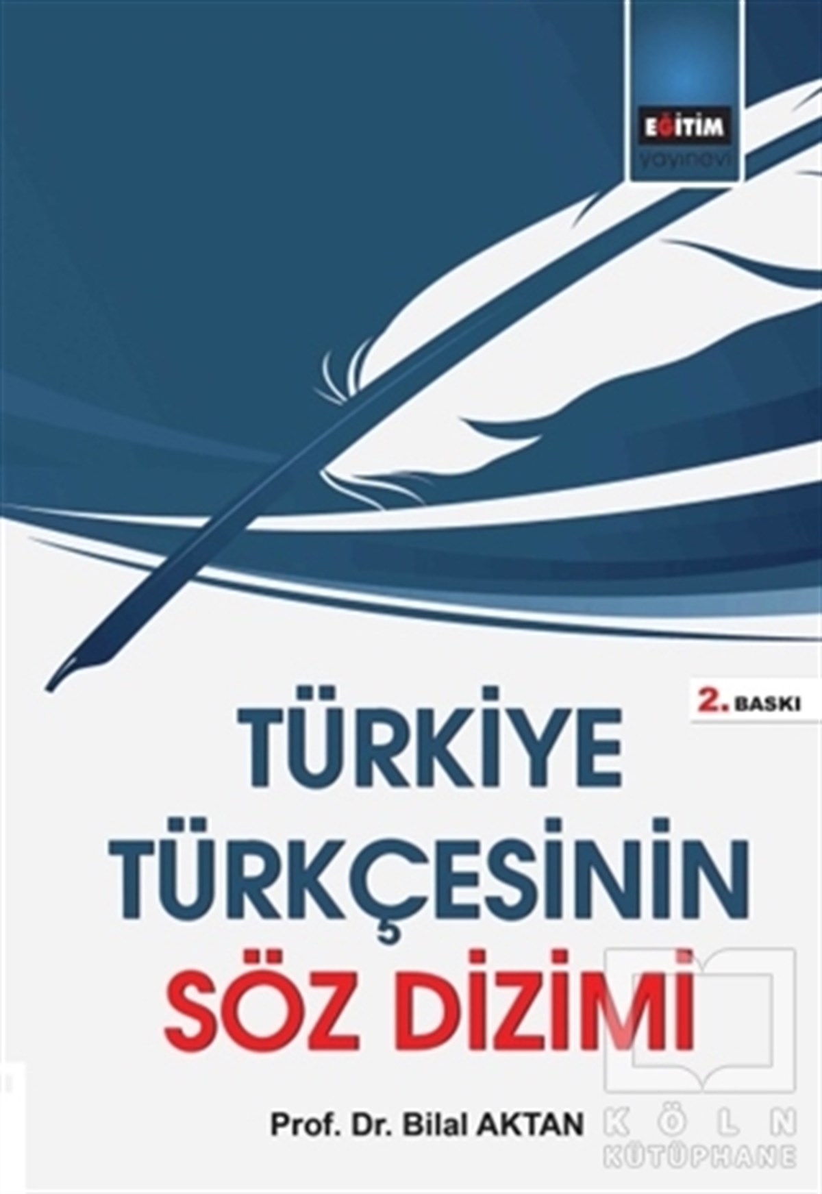 Bilal AktanDiğerTürkiye Türkçesinin Söz Dizimi