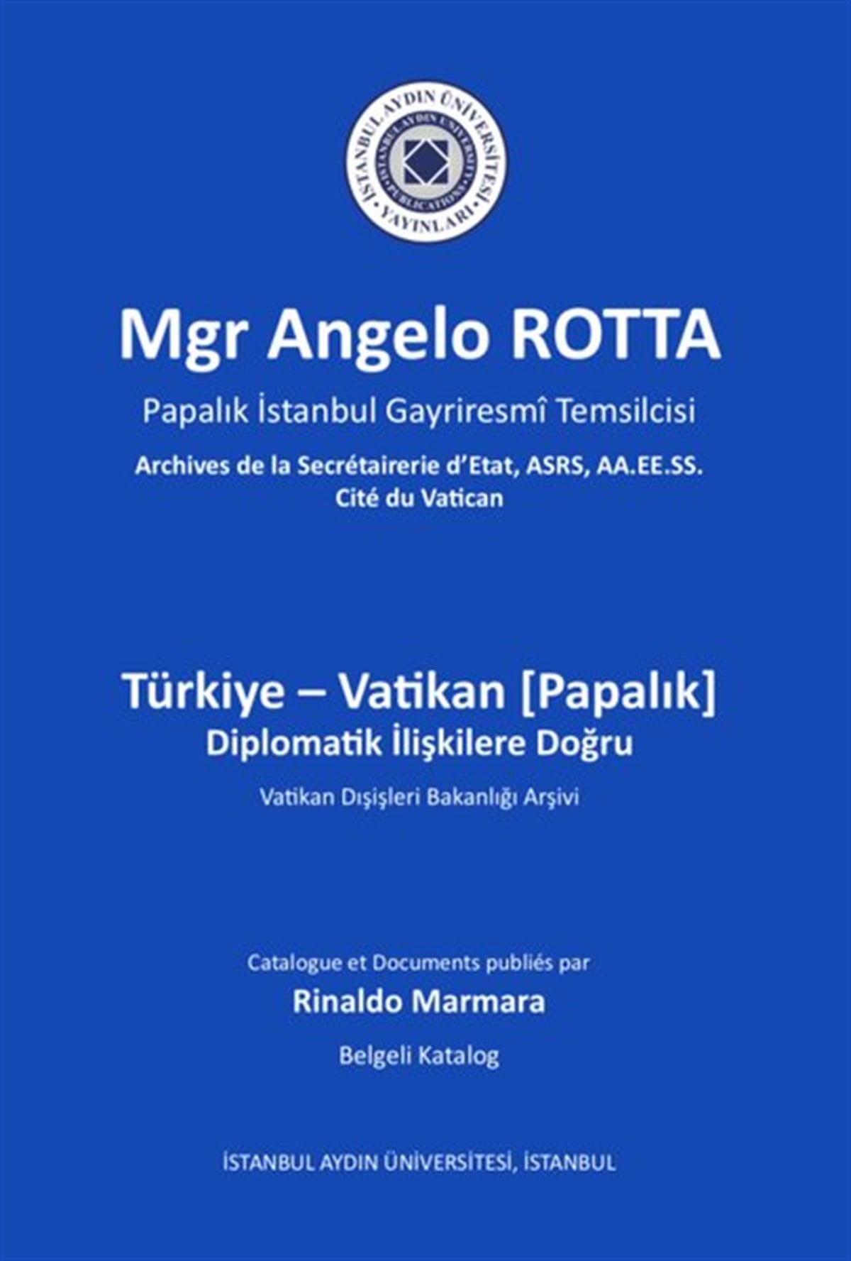 Rinaldo MarmaraDünya Siyaseti ve PolitikasıTürkiye - Vatikan Diplomatik İlişkilere Doğru