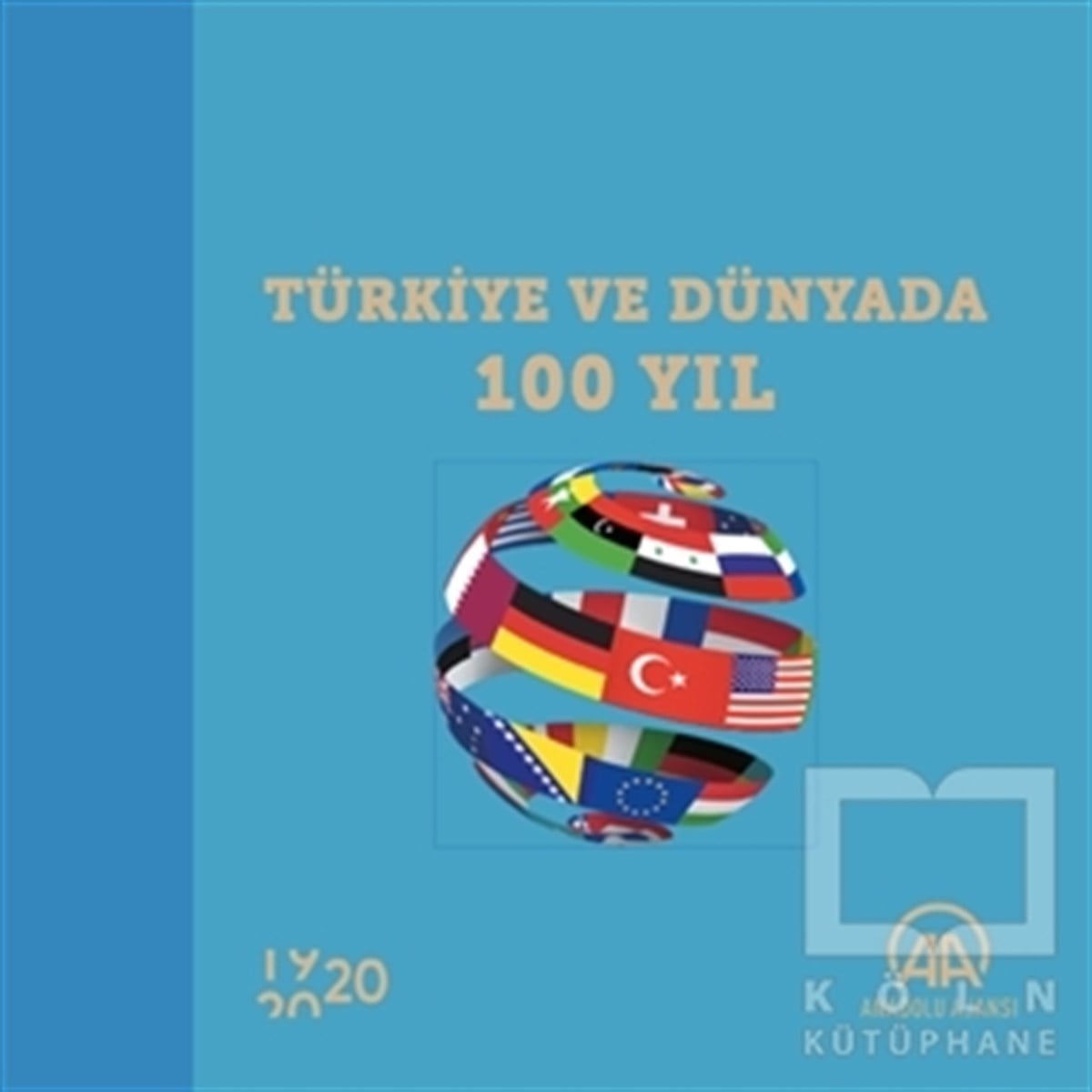 Kolektifİletişim KitaplarıTürkiye ve Dünyada 100 Yıl