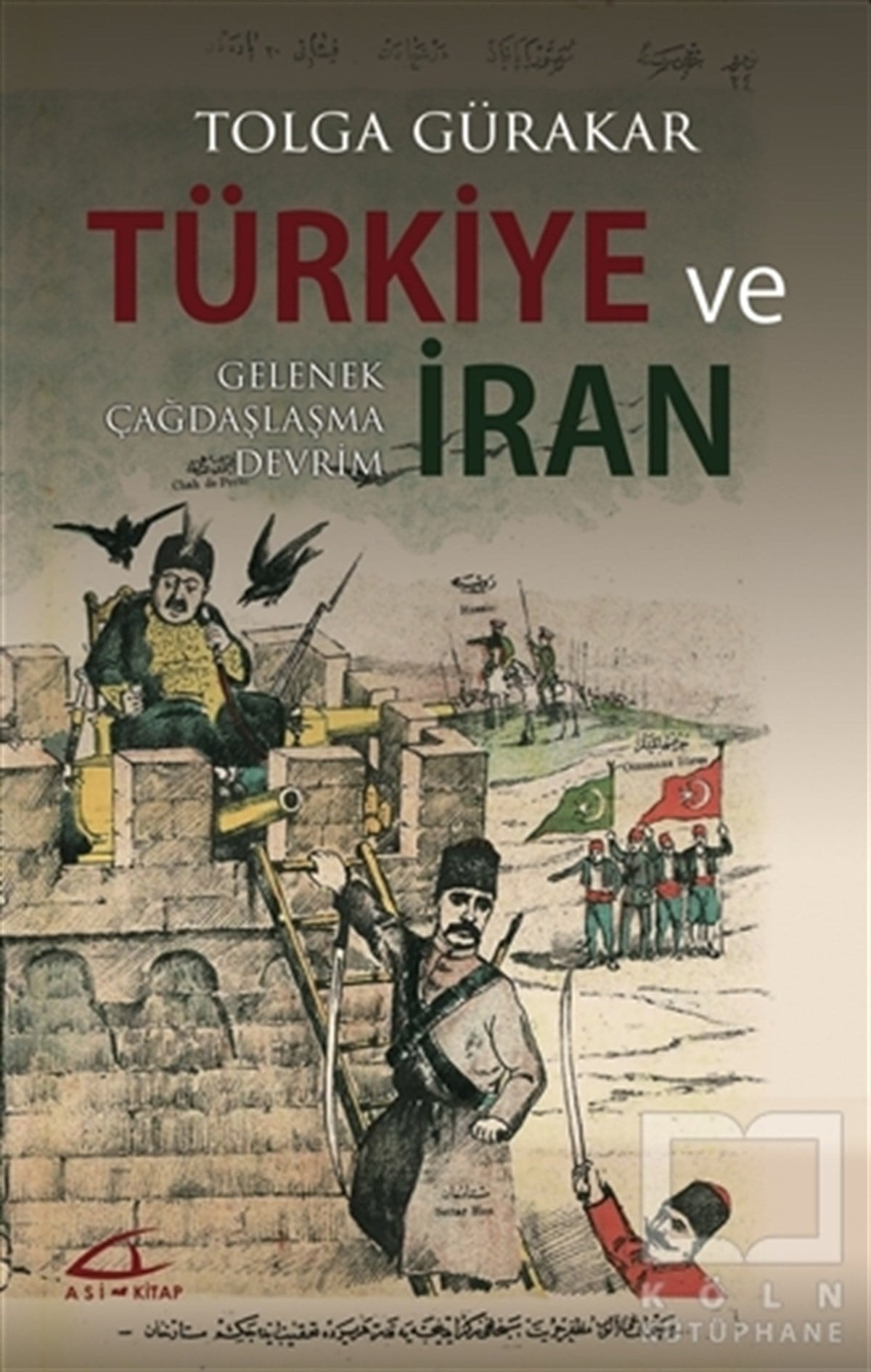 Tolga GürakarAraştırma - İncelemeTürkiye ve İran