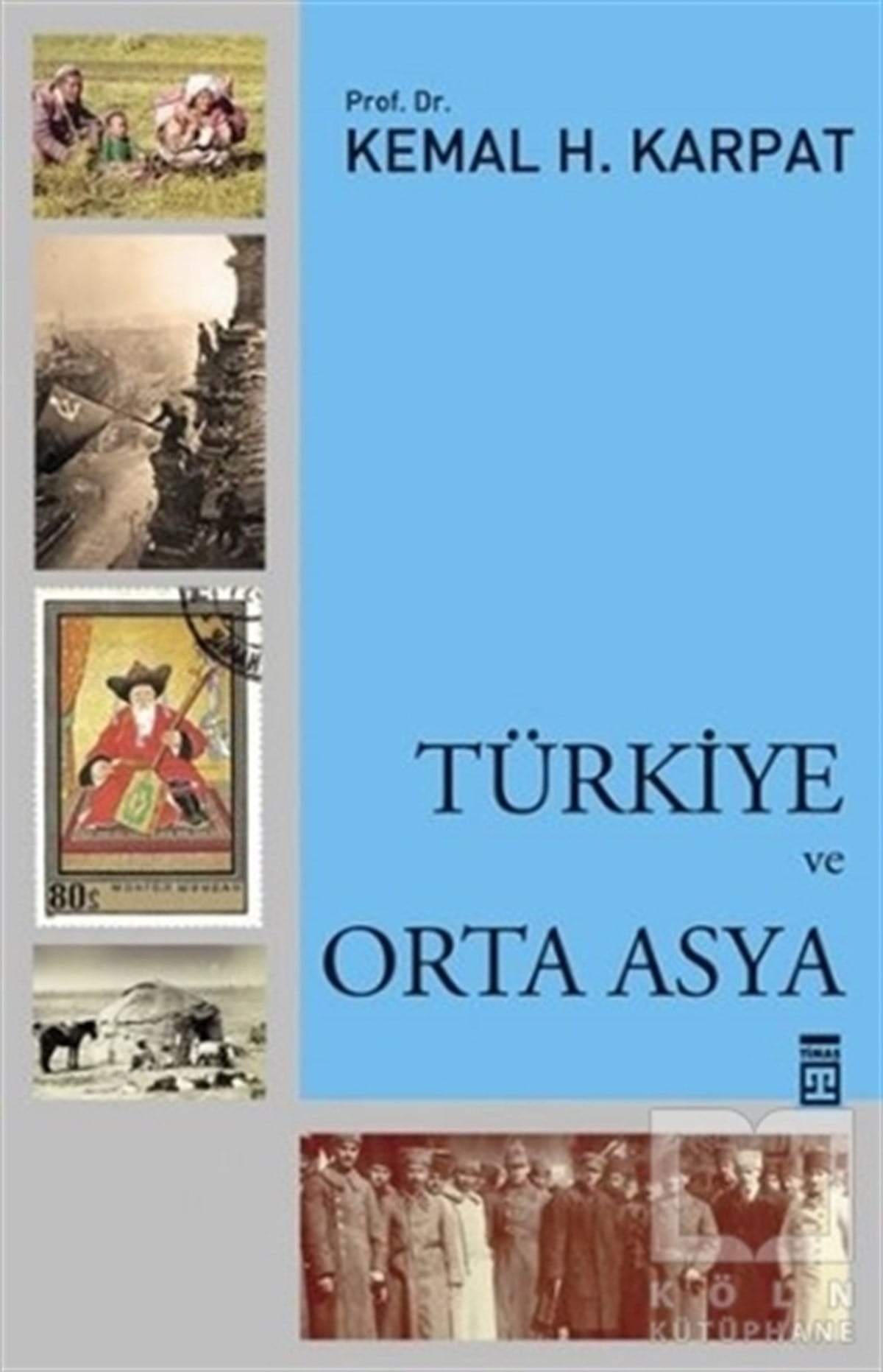 Kemal KarpatAraştırma-İncelemeTürkiye ve Orta Asya