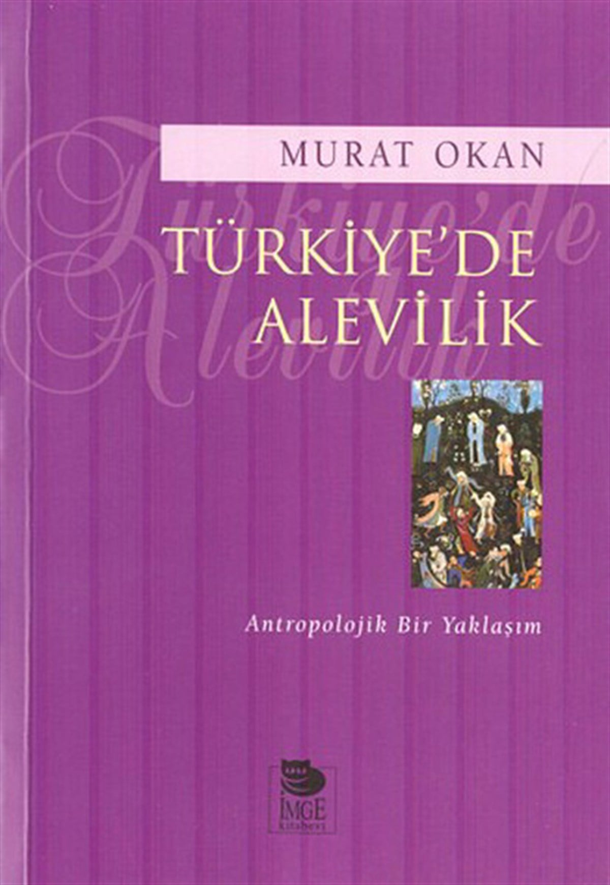 Murat OkanAlevilik & Bektaşilik KitaplarıTürkiye'de Alevilik
