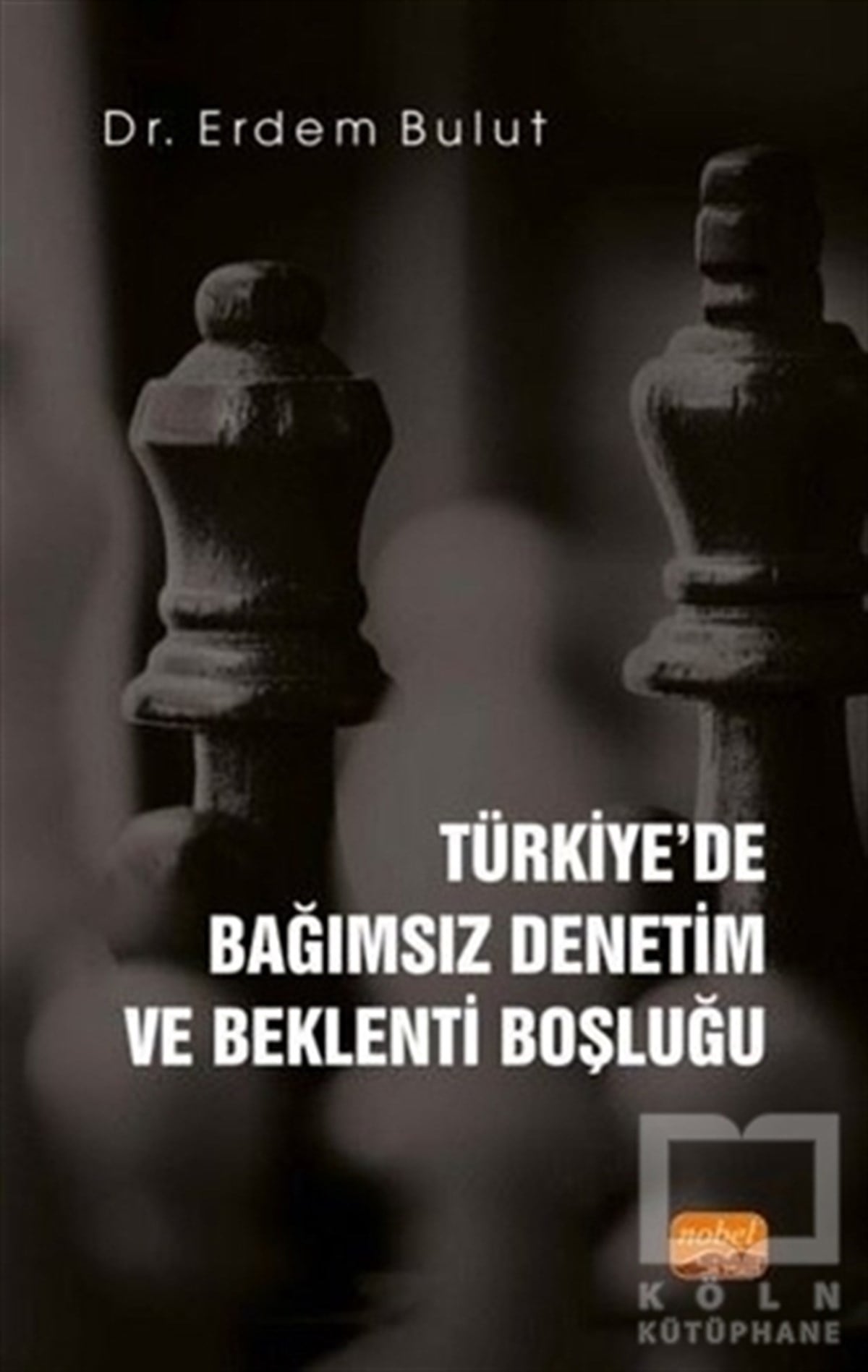 Erdem BulutAraştırma & İnceleme & Kuram KitaplarıTürkiye'de Bağımsız Denetim ve Beklenti Boşluğu
