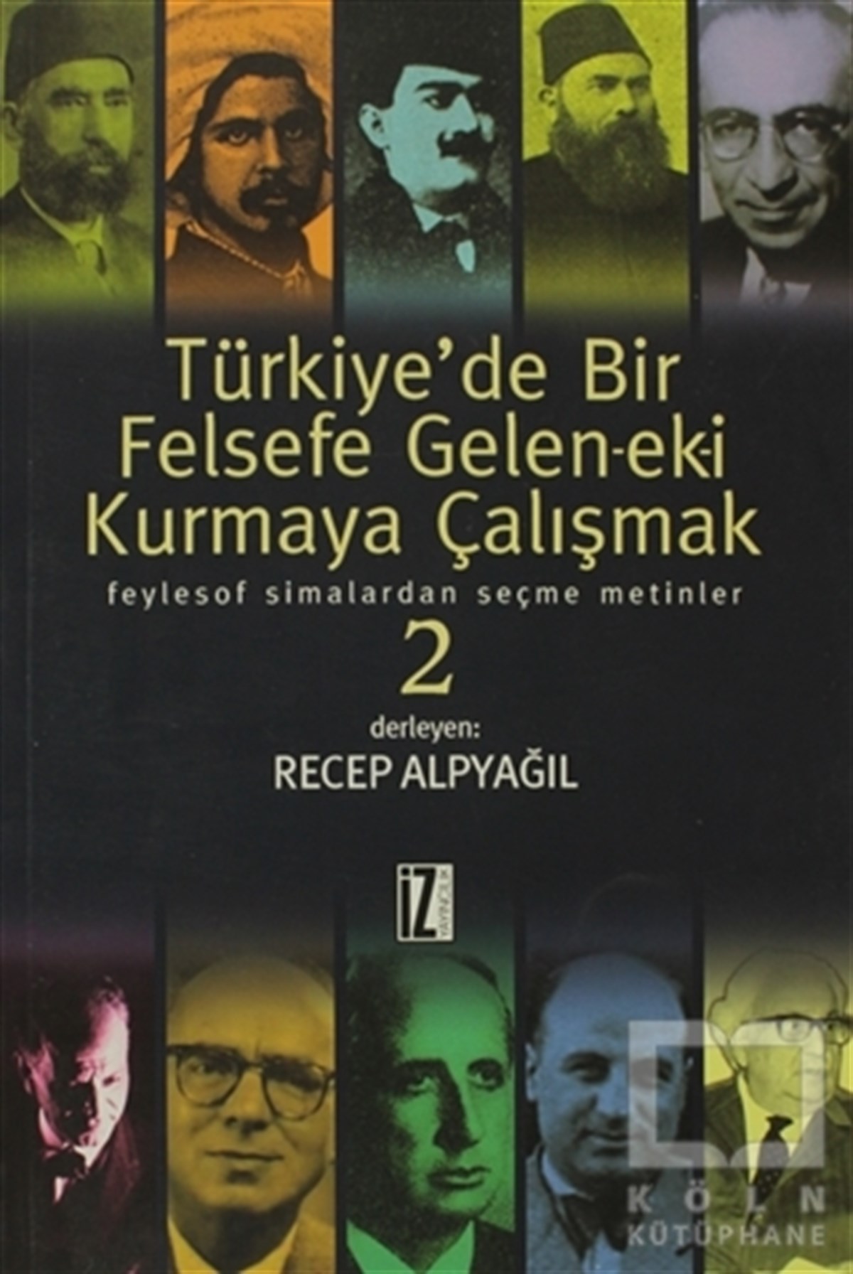 Recep AlpyağılAraştıma-İnceleme-ReferansTürkiye’de Bir Felsefe Gelen-ek-i Kurmaya Çalışmak 2