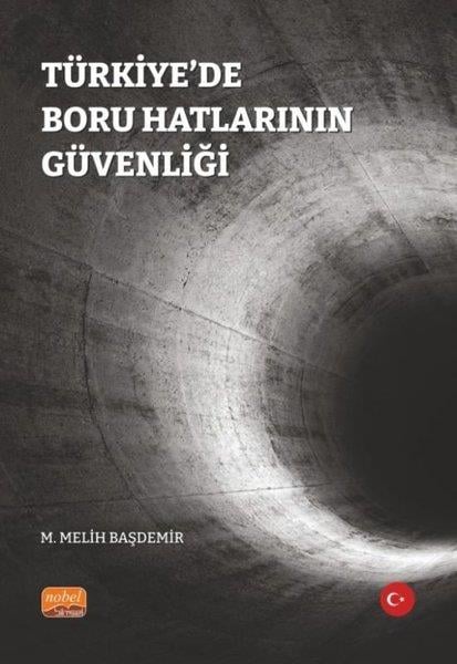 M.Melih BaşdemirDigerTürkiye'de Boru Hatlarının Güvenliği