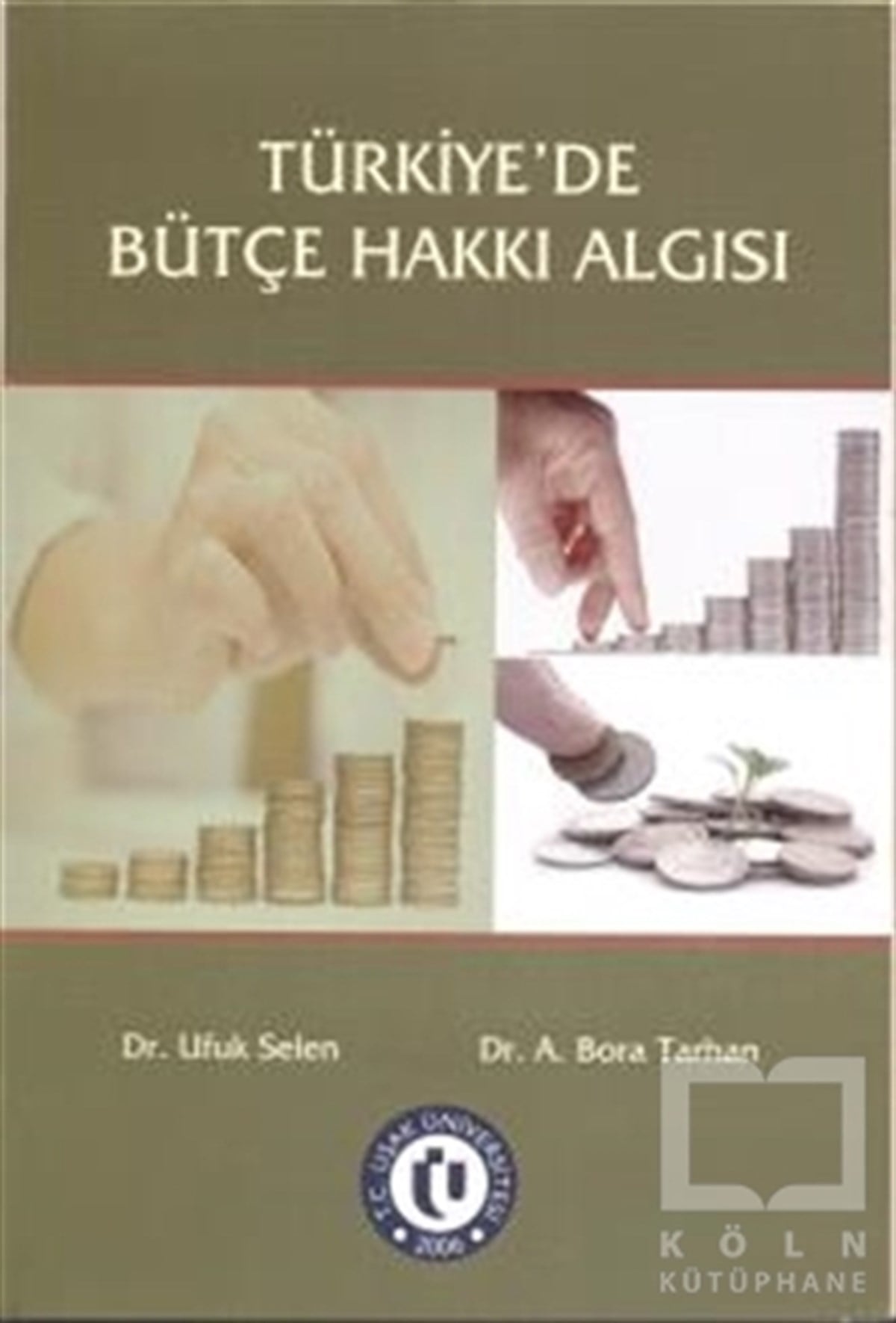 Ufuk SelenDiğerTürkiye'de Bütçe Hakkı Algısı