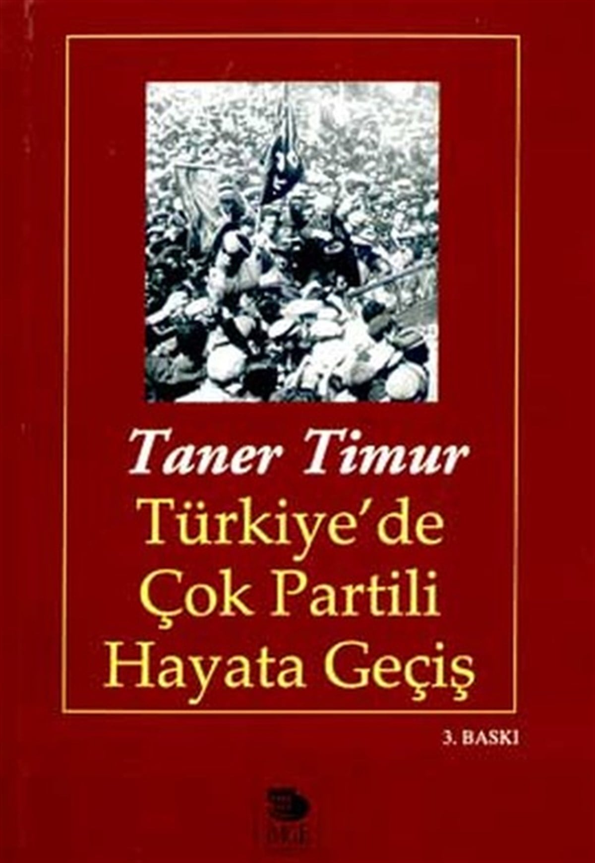 Nurafer KarsTürkiye ve Cumhuriyet Tarihi KitaplarıTürkiye'de Çok Partili Hayata Geçiş