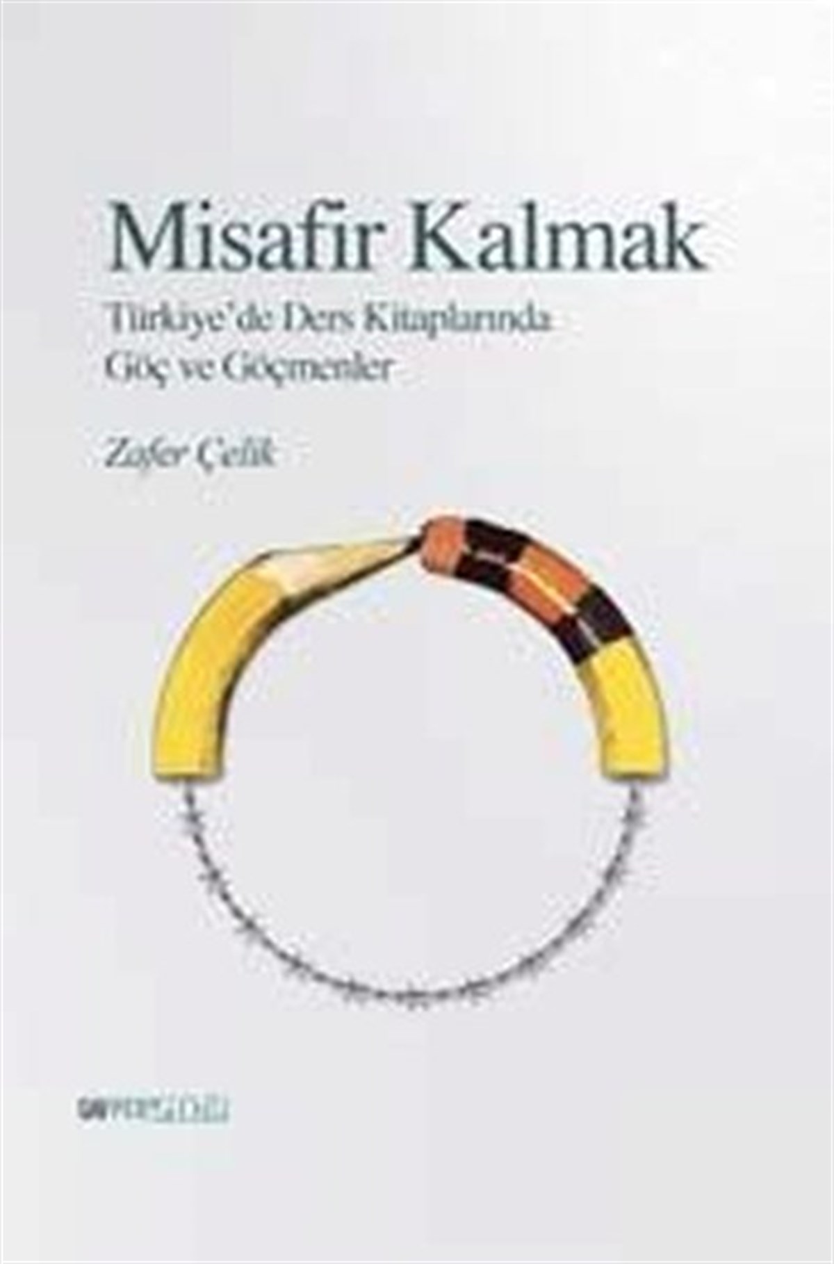 Zafer ÇelikEğitimTürkiye'de Ders Kitaplarında Göç ve Göçmenler