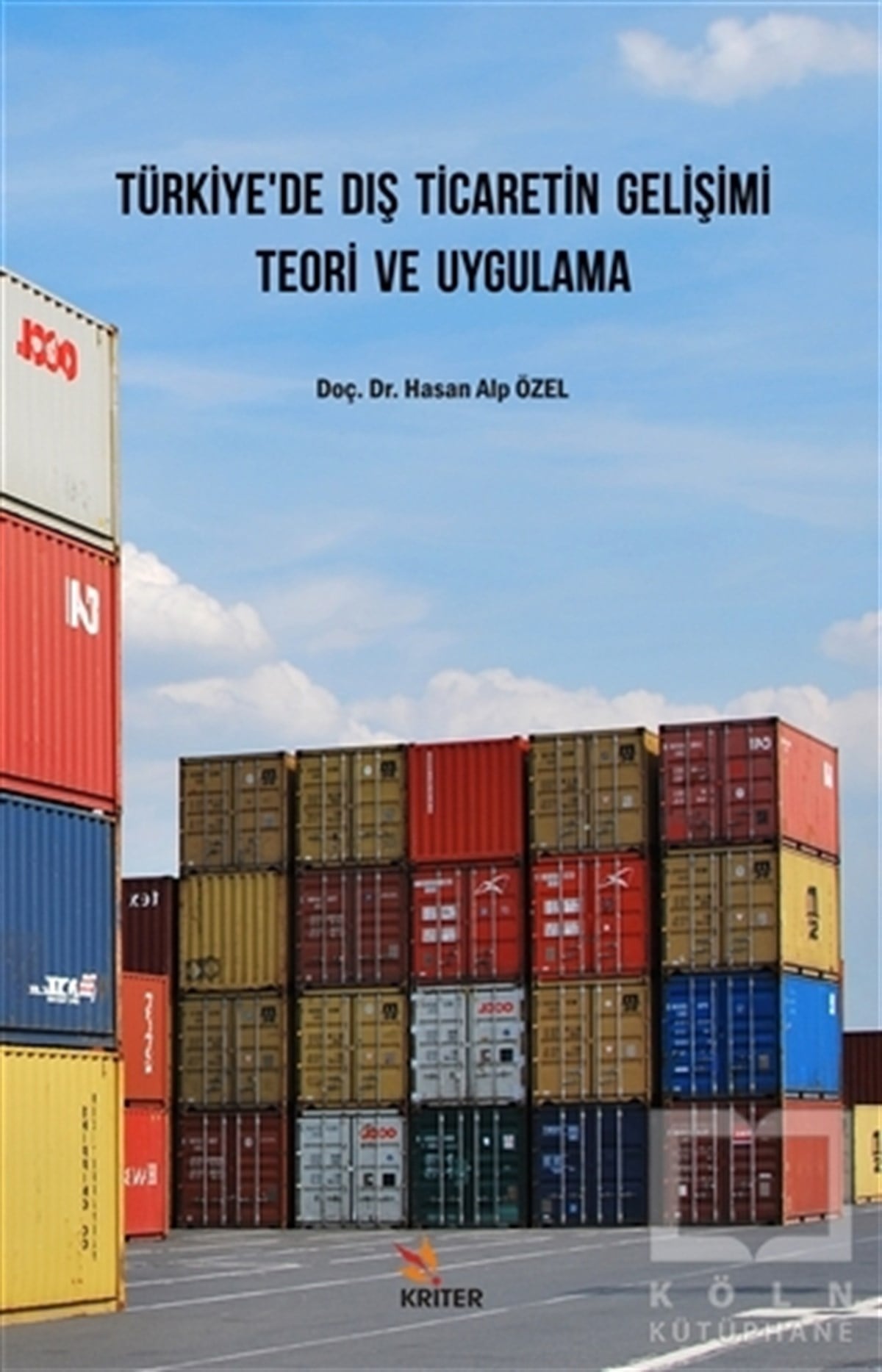 Hasan Alp Özelİş DünyasıTürkiye’de Dış Ticaretin Gelişimi Teori ve Uygulama