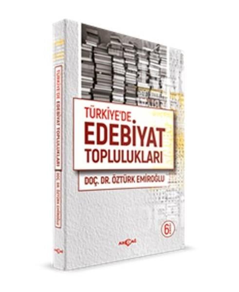 Öztürk EmiroğluEleştiri & Kuram & İnceleme KitaplarıTürkiye'de Edebiyat Toplulukları