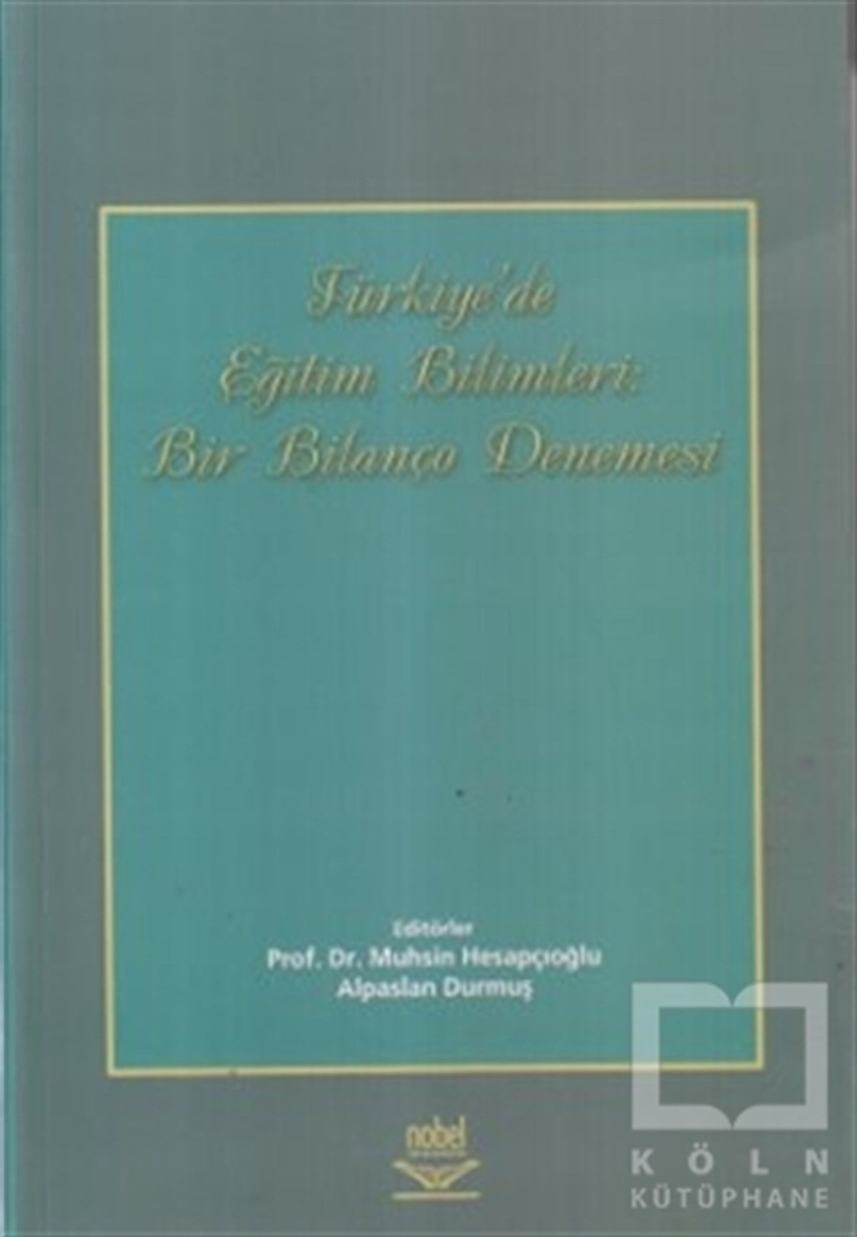 Muhsin HesapçıoğluDiğerTürkiye’de Eğitim Bilimleri: Bir Bilanço Denemesi