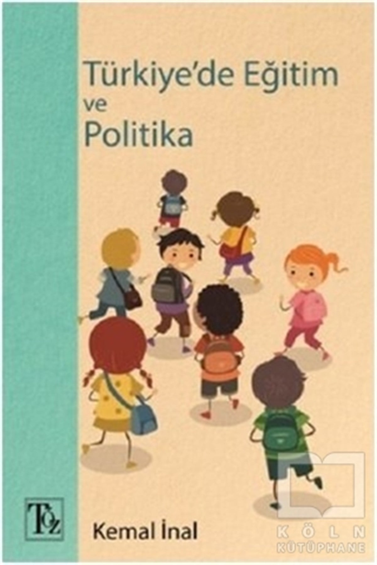 Kemal İnalEleştiri, İnceleme, KuramTürkiye'de Eğitim ve Politika