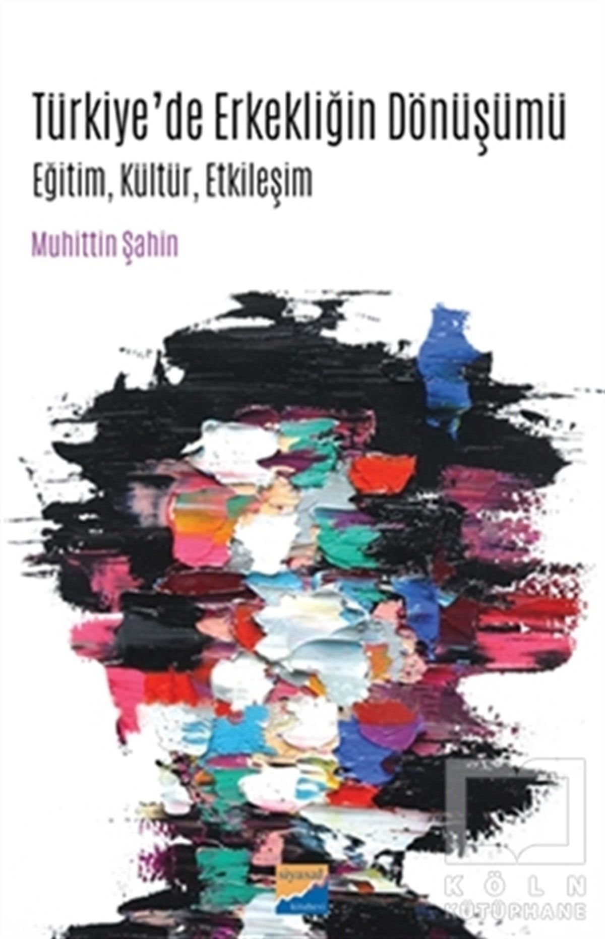 Muhittin ŞahinDiğerTürkiye’de Erkekliğin Dönüşümü