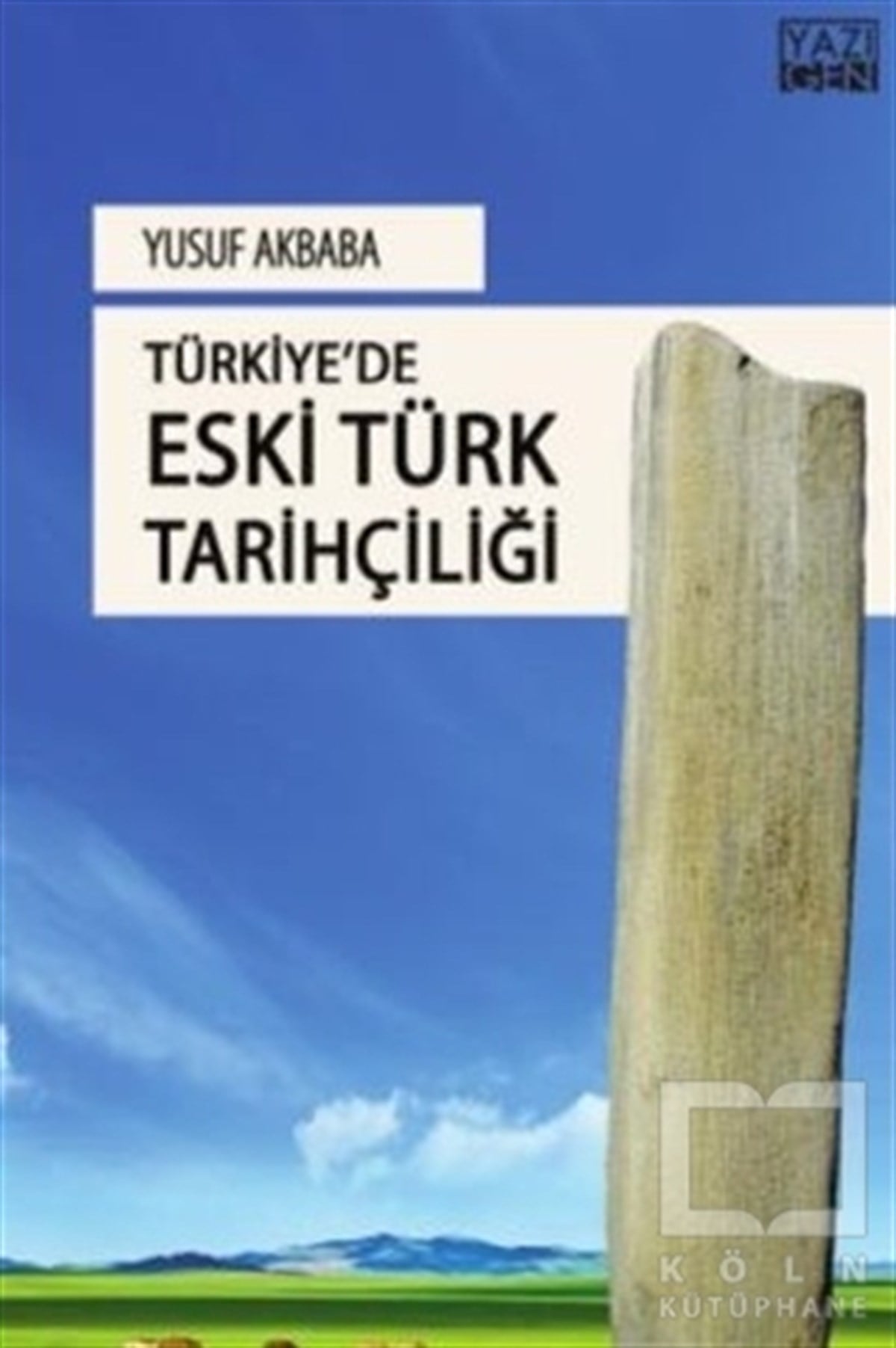 Yusuf AkbabaTürk Tarihi AraştırmalarıTürkiye'de Eski Türk Tarihçiliği