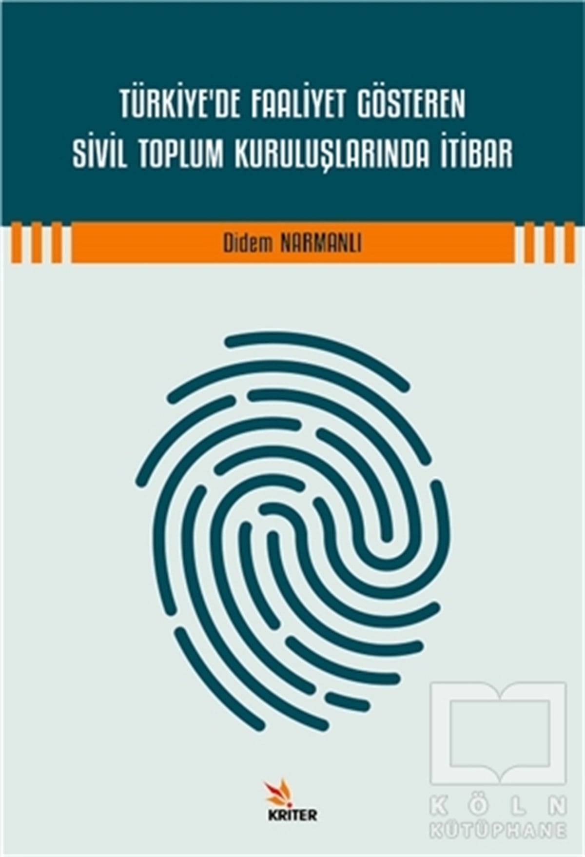 Didem Narmanlıİletişim KitaplarıTürkiye'de Faaliyet Gösteren Sivil Toplum Kuruluşlarında İtibar