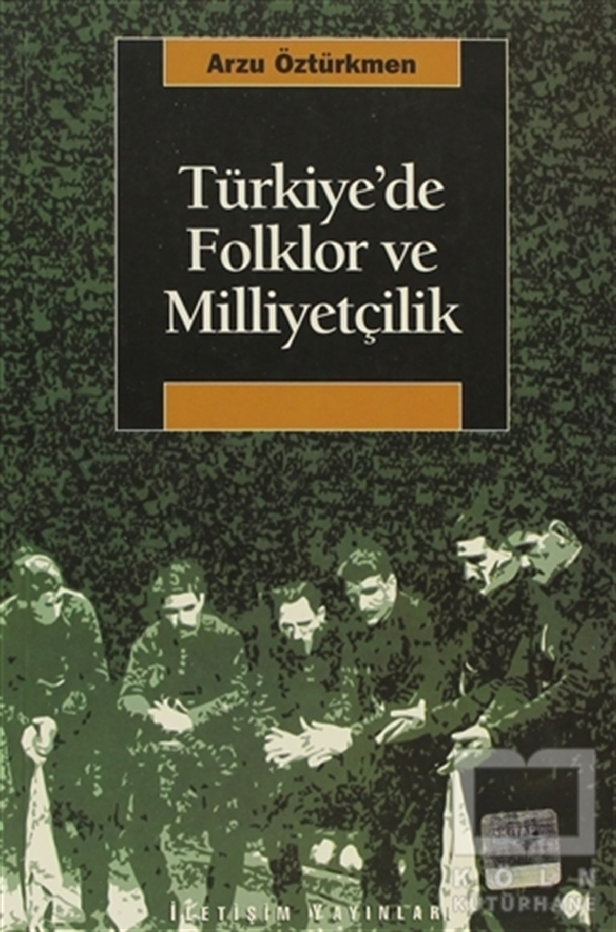 Arzu ÖztürkmenAzınlıklar, Etnik SorunlarTürkiye’de Folklor ve Milliyetçilik