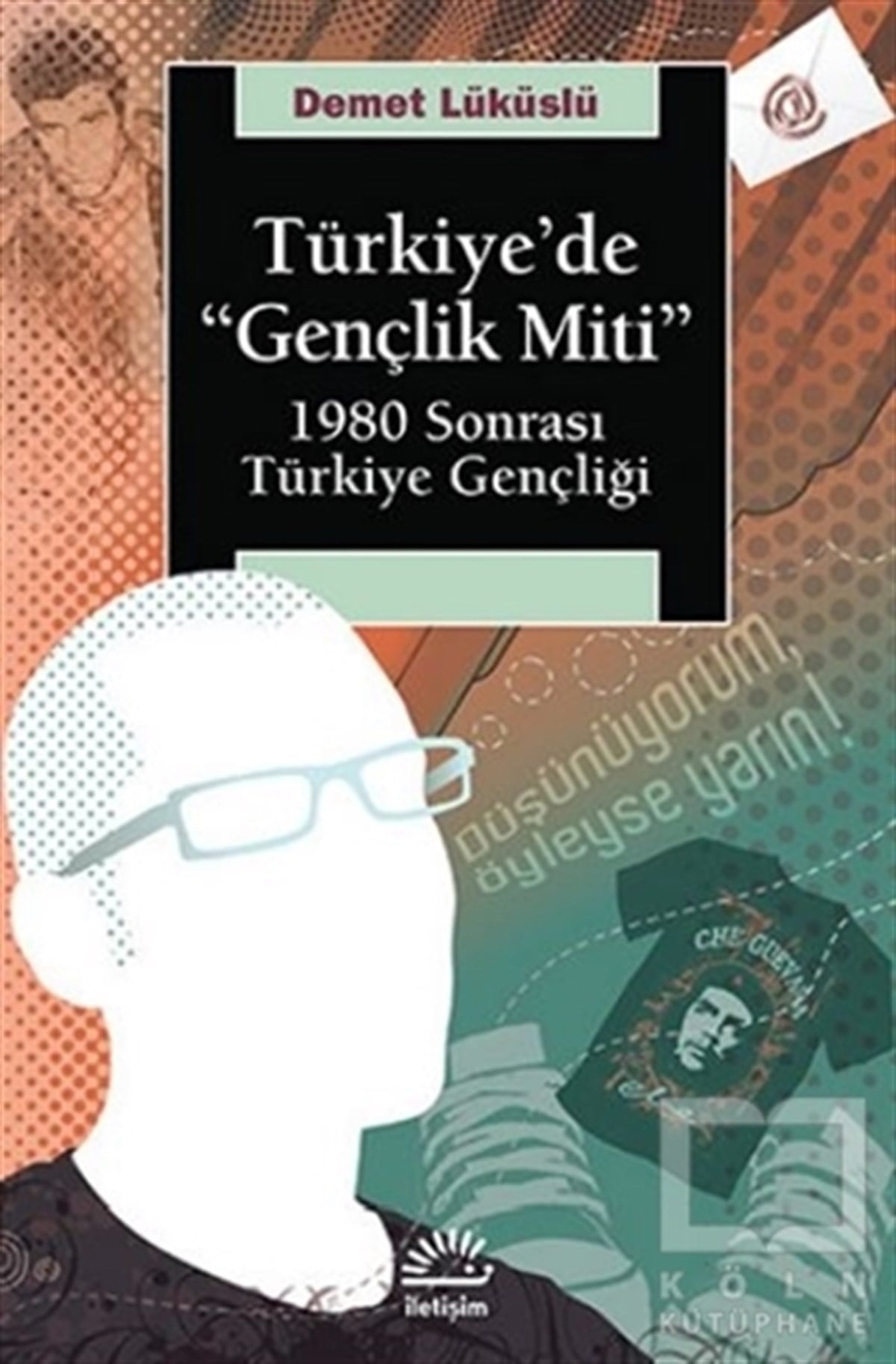 Demet LüküslüAraştırma - İncelemeTürkiye’de Gençlik Miti