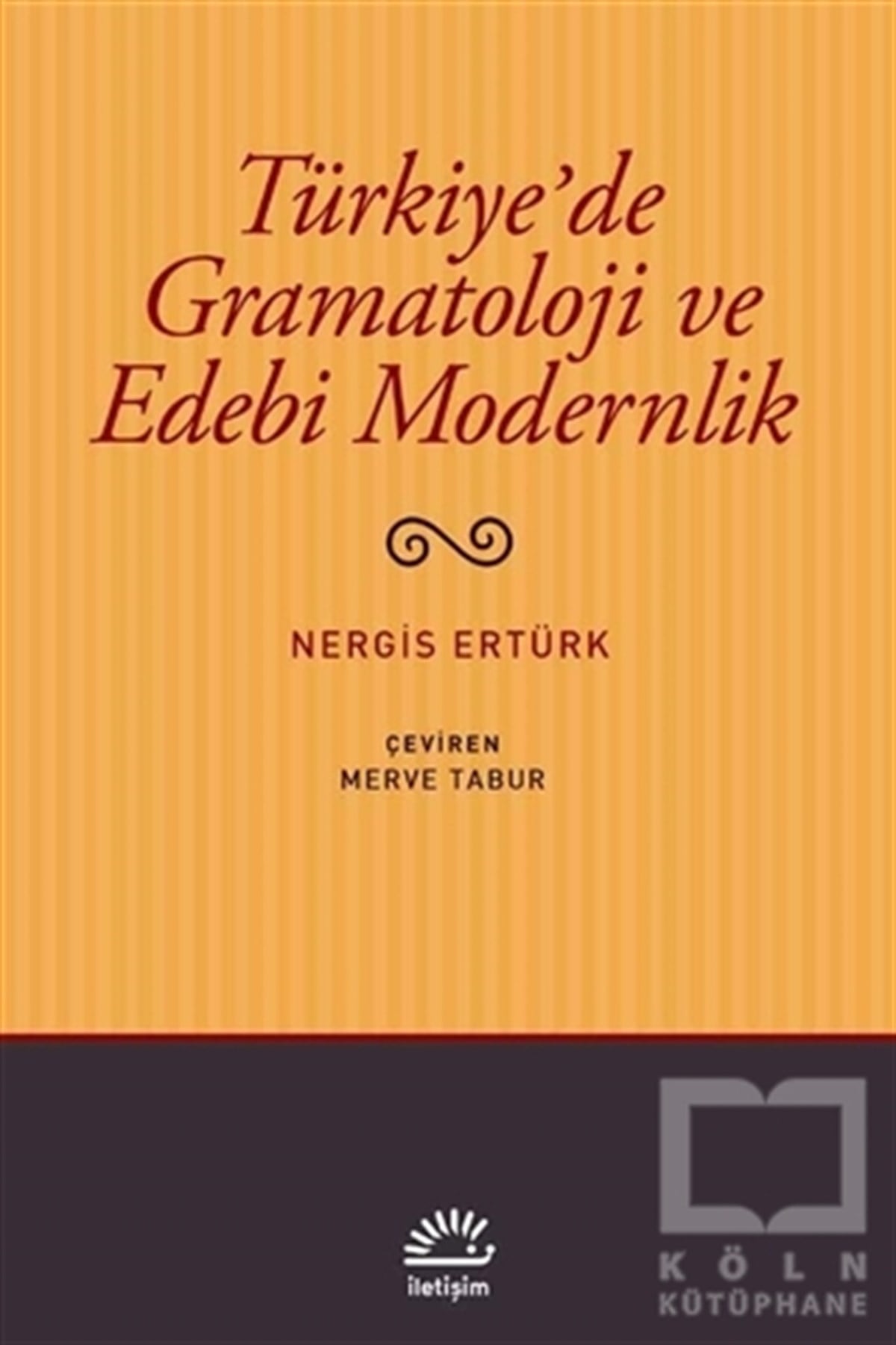 Nergis ErtürkAraştırma-İnceleme-ReferansTürkiye'de Gramatoloji ve Edebi Modernlik