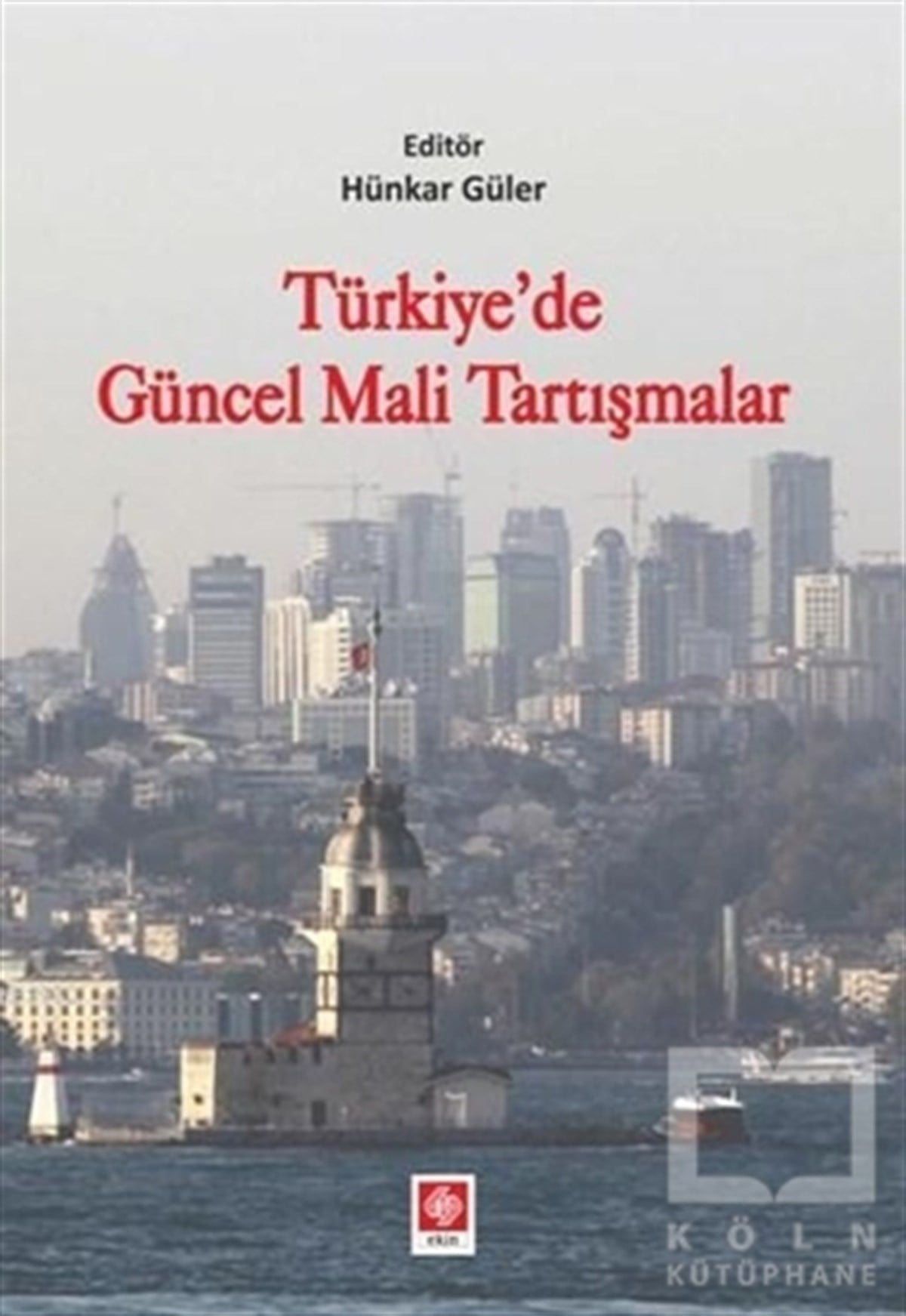 KolektifTürkiye EkonomisiTürkiye'de Güncel Mali Tartışmalar