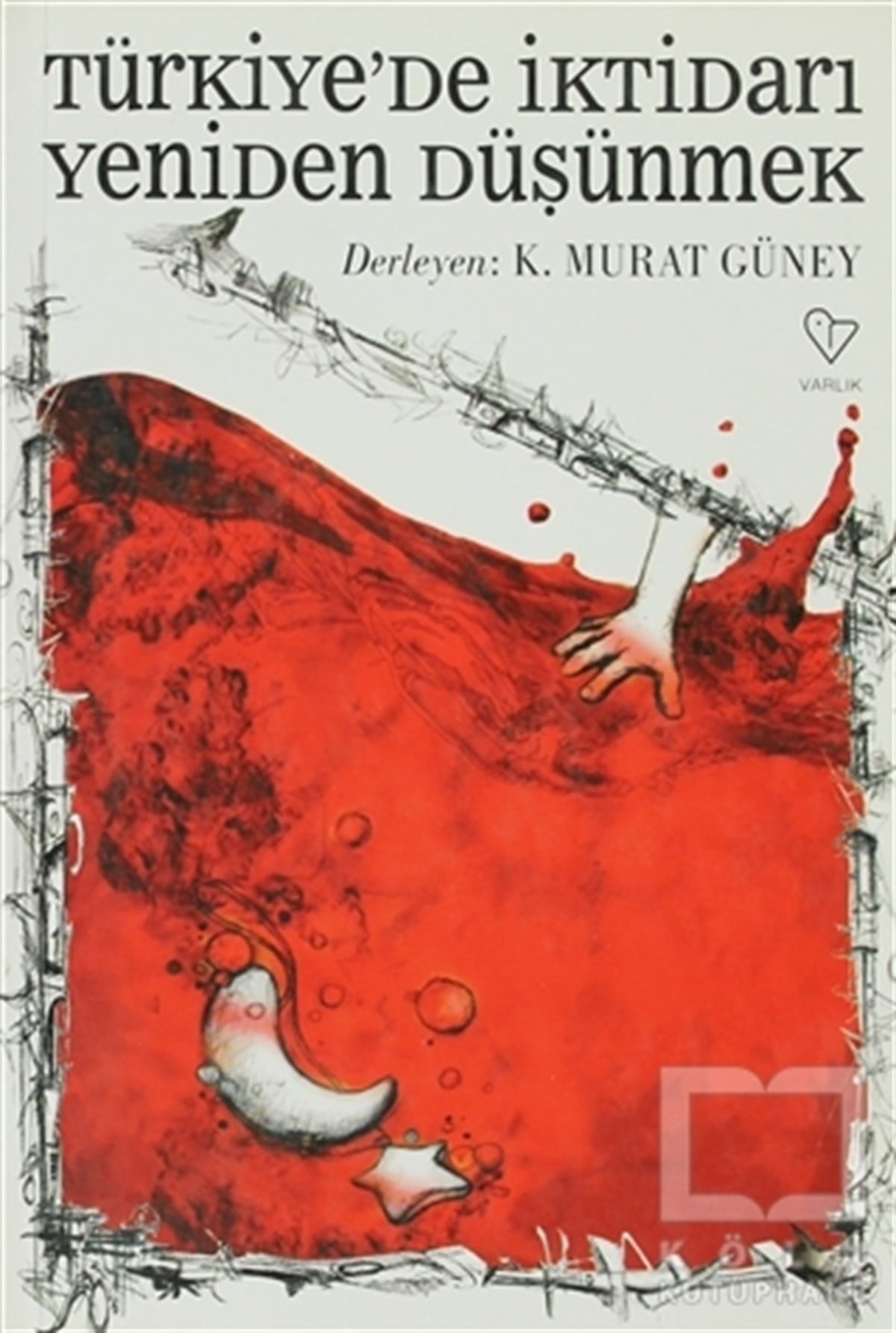 K. Murat GüneyDiğerTürkiye’de İktidarı Yeniden Düşünmek