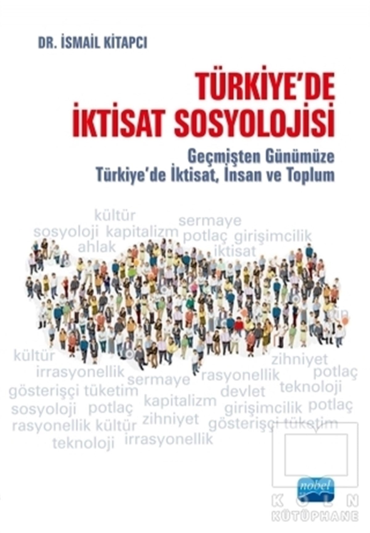 İsmail KitapcıAraştırma - İncelemeTürkiye'de İktisat Sosyolojisi