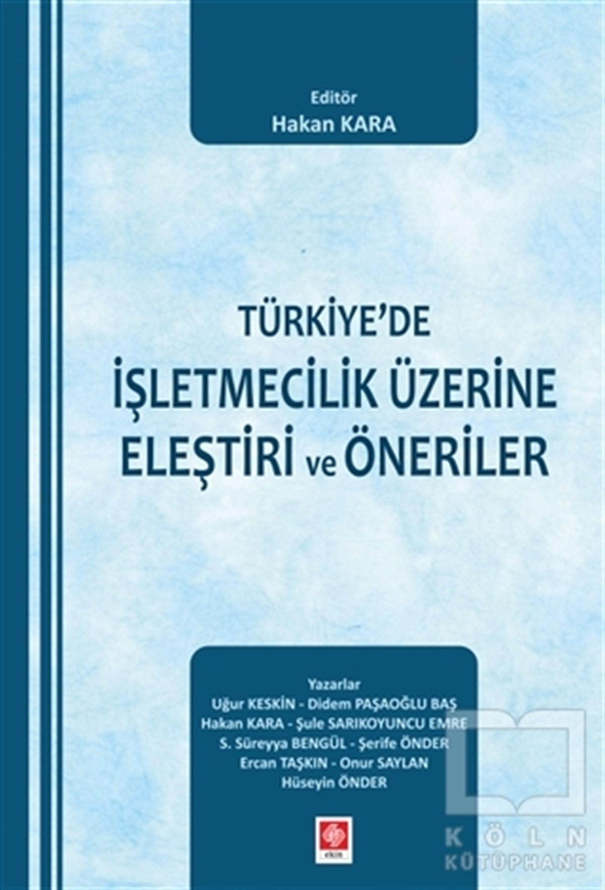 Hakan Karaİşletme, Muhasebe, MaliyeTürkiye'de İşletmecilik Üzerine Eleştiri ve Öneriler