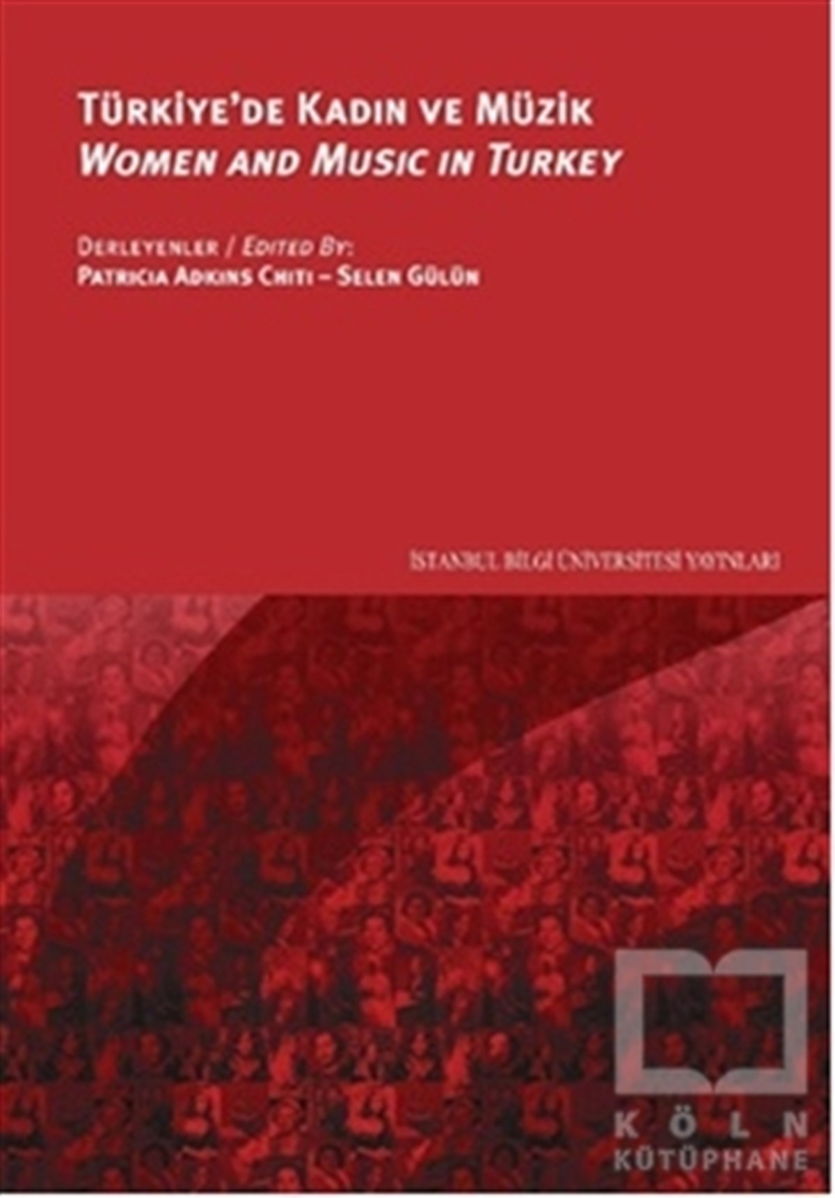 KollektifBaşvuru KitaplarıTürkiye'de Kadın ve Müzik - Women and Music in Turkey
