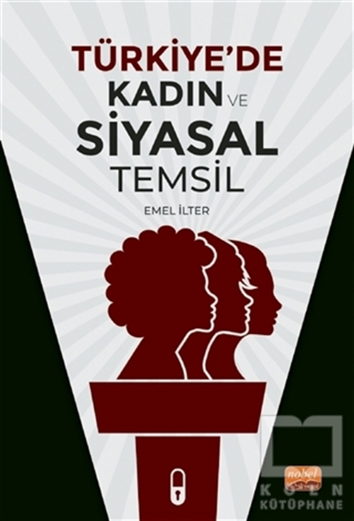 Emel İlterDiğerTürkiye'de Kadın ve Siyasal Temsil