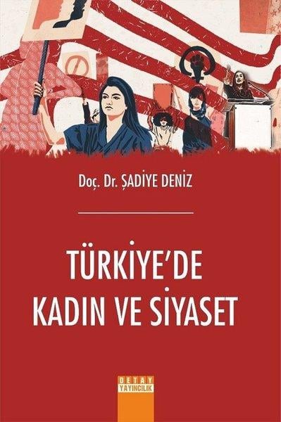 Şadiye DenizTürkiye Siyaseti ve Politikası KitaplarıTürkiye'de Kadın ve Siyaset