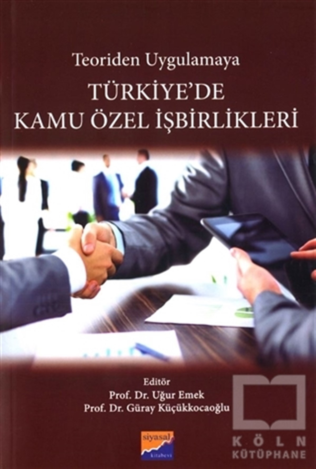 Uğur Emekİşletme, Muhasebe, MaliyeTürkiye'de Kamu Özel İşbirlikleri