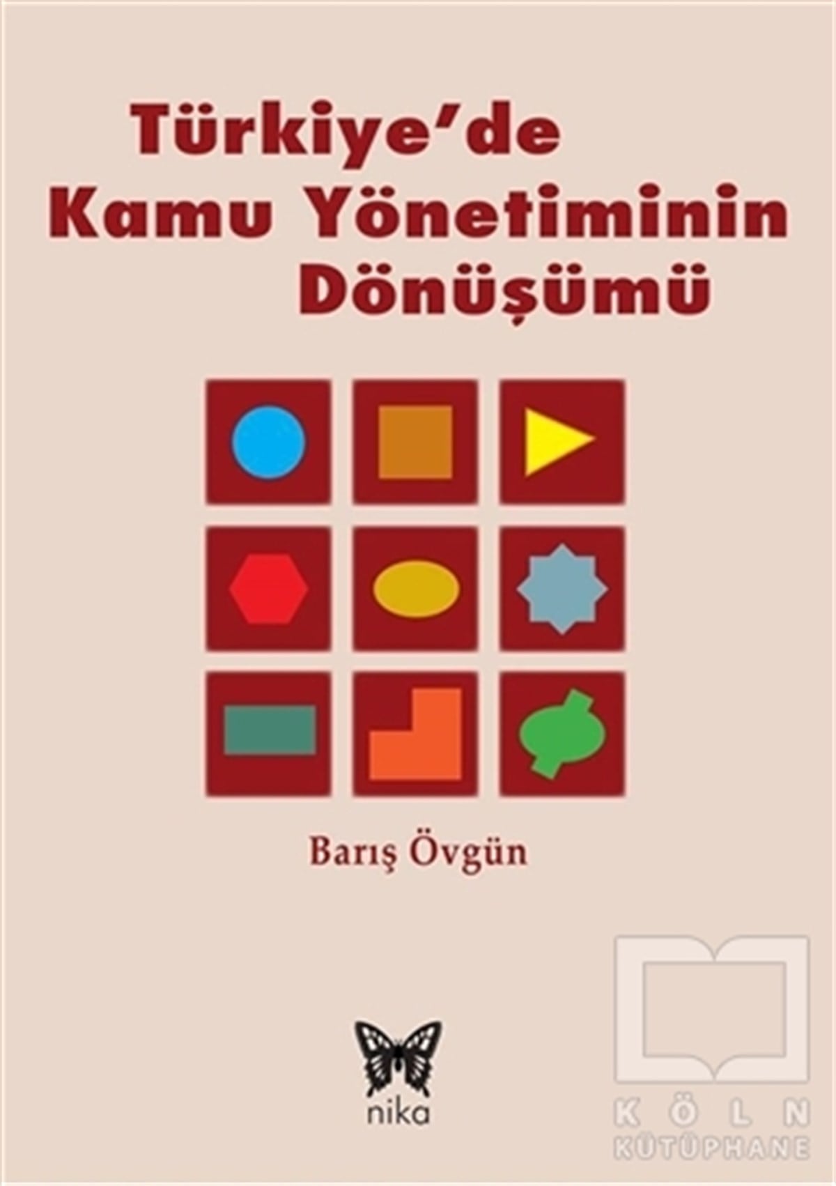 Barış ÖvgünAkademikTürkiye'de Kamu Yönetiminin Dönüşümü