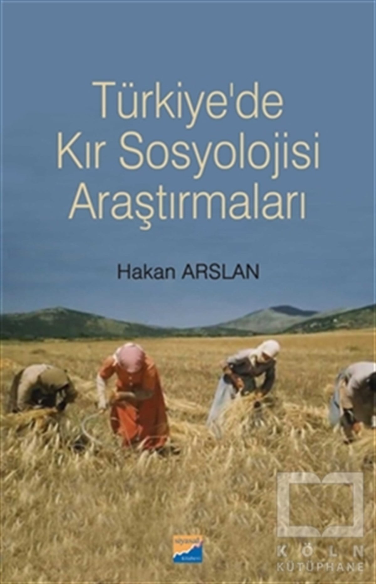 Hakan ArslanDiğerTürkiye'de Kır Sosyolojisi Araştırmaları
