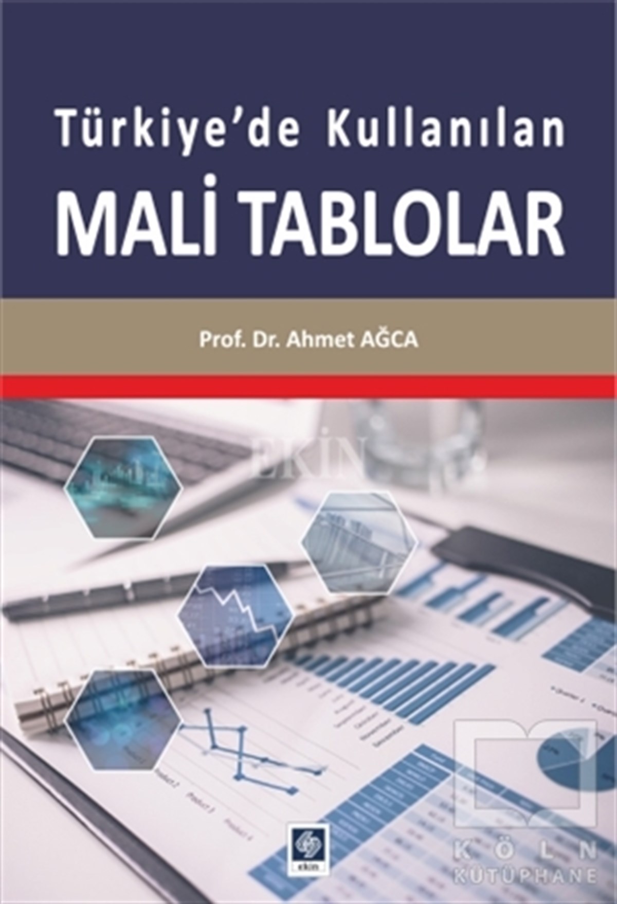 Ahmet AğcaTürkiye EkonomisiTürkiye'de Kullanılan Mali Tablolar