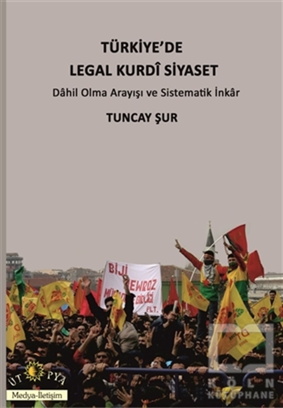 Tuncay ŞurSosyal Medya ve İletişimTürkiye'de Legal Kurdi Siyaset
