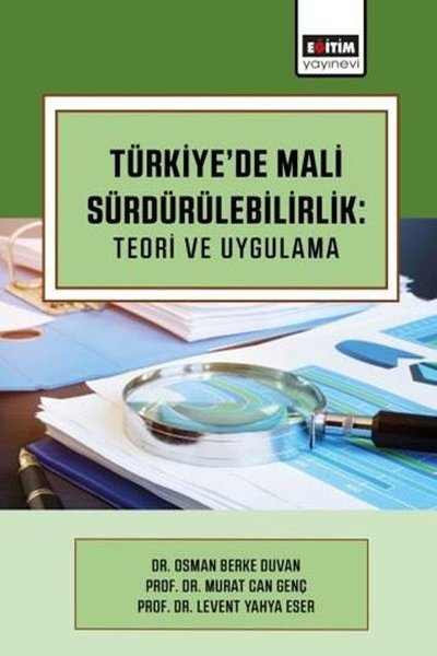 Levent Yahya EserEğitimTürkiyede Mali Sürdürülebilirlik: Teori ve Uygulama